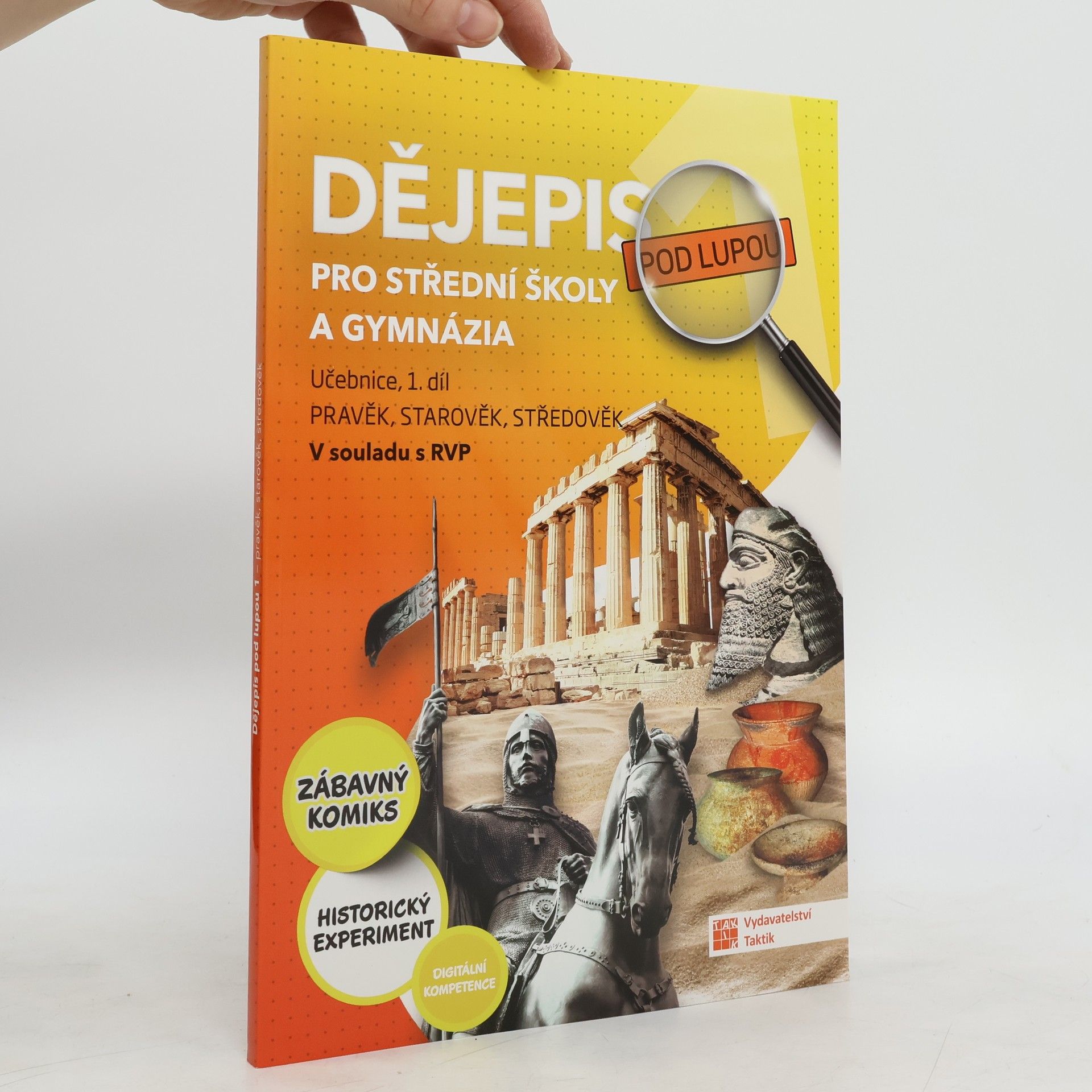 Autorenkollektiv Dějepis pod lupou 1 pro SŠ a gymnázia – učebnice