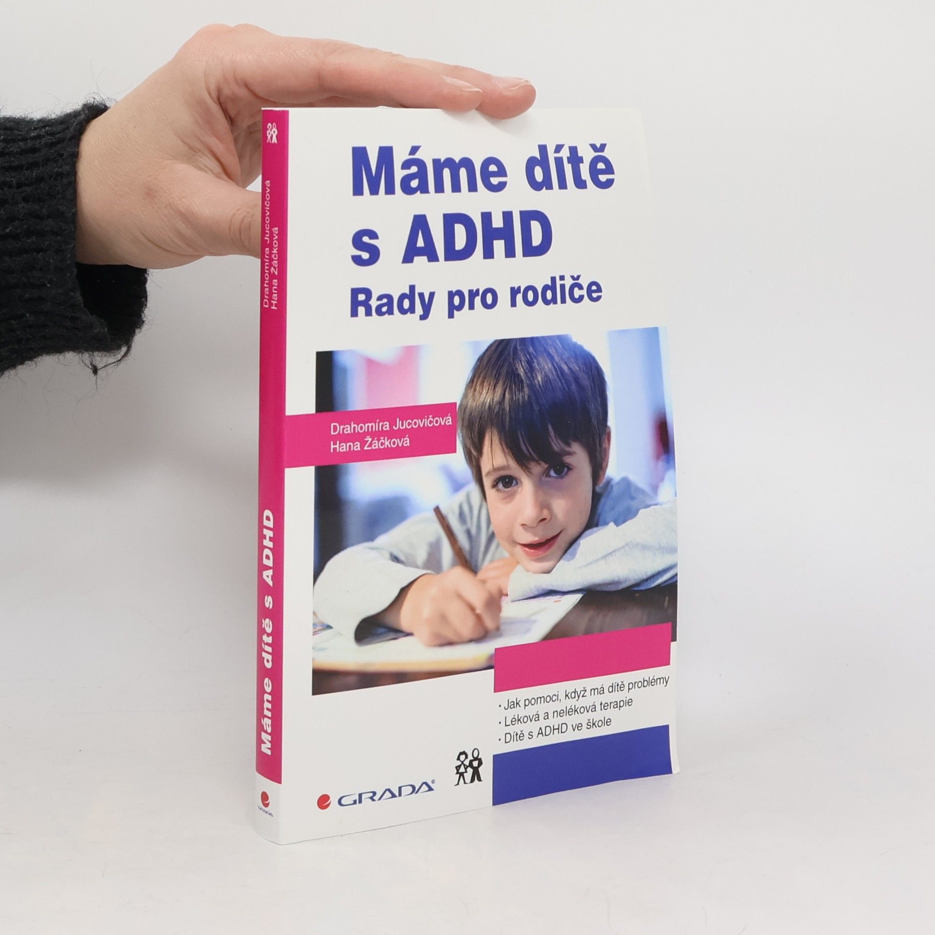 Drahomíra Jucovičová Máme dítě s ADHD