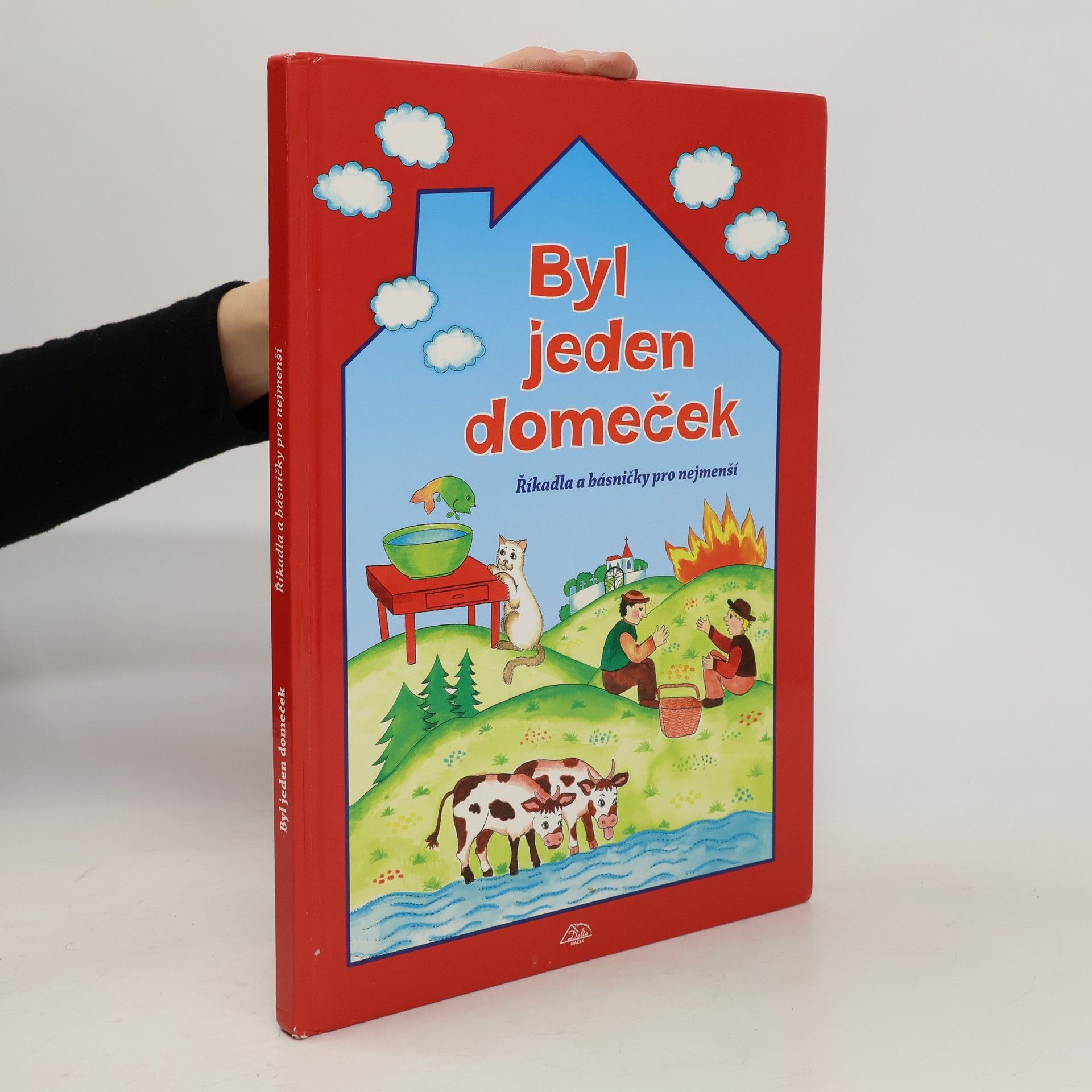 Byl jeden domeček : říkadla a básničky pro nejmenší