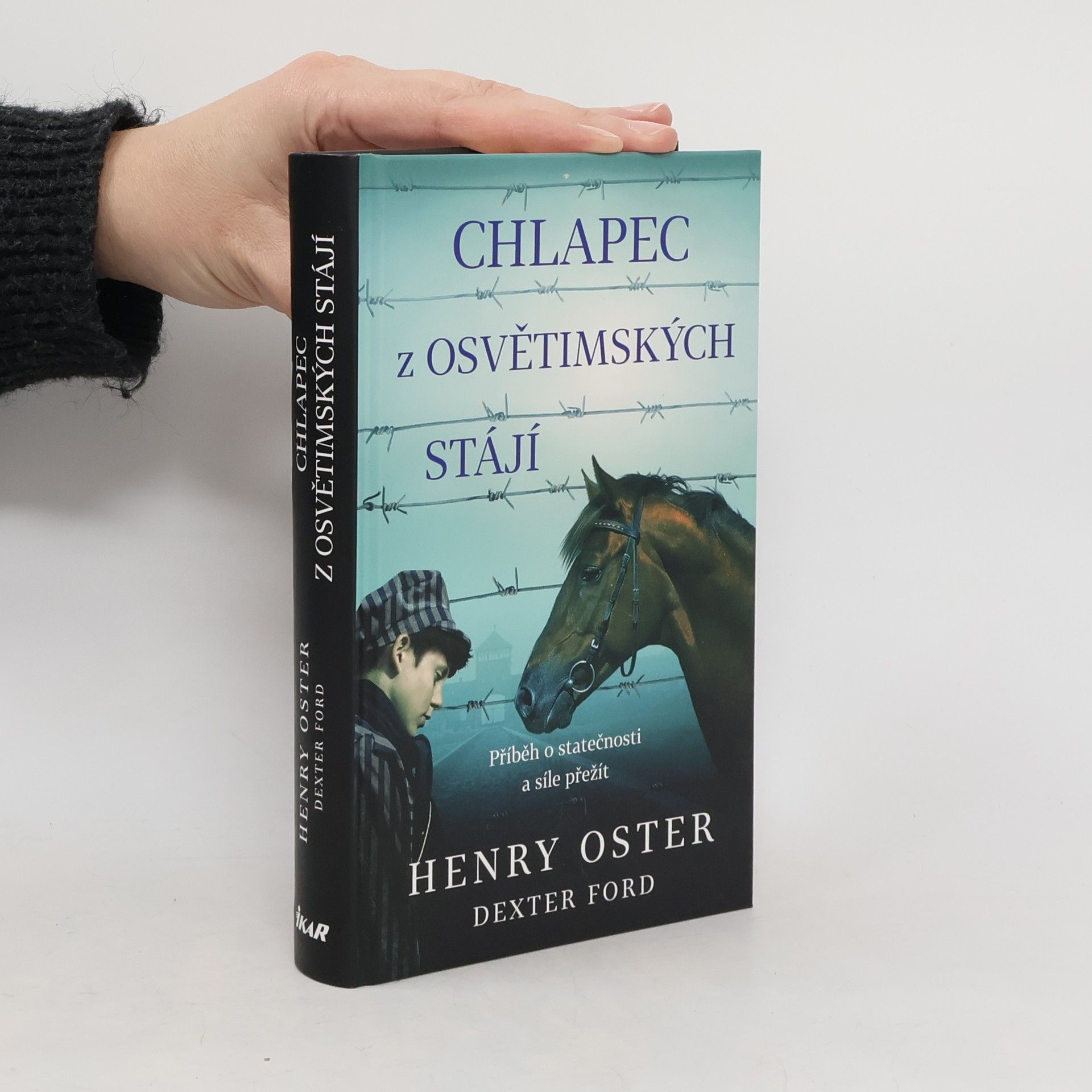 Dexter Ford Chlapec z osvětimských stájí : příběh o statečnosti a síle přežít