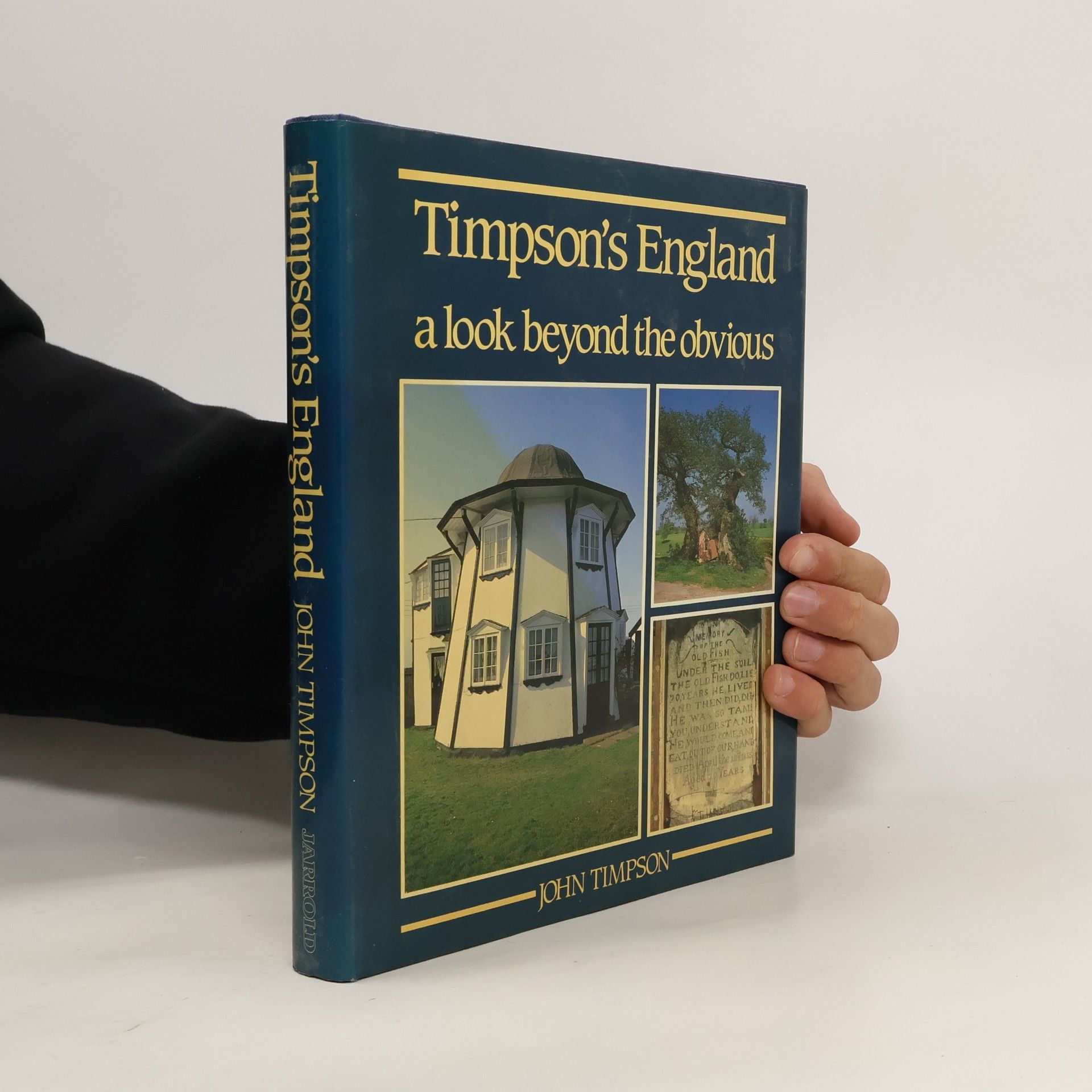 John Timpson Timpson's England. A Look Beyond the Obvious