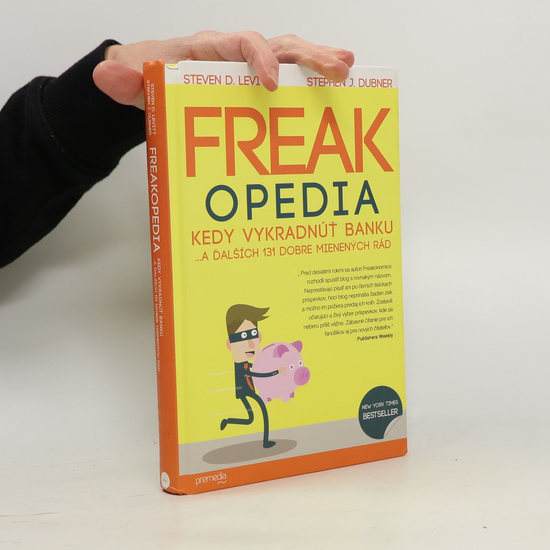 Steven D. Levitt Freakopedia - Kedy vykradnúť banku... a ďalších 131 dobre mienených rád