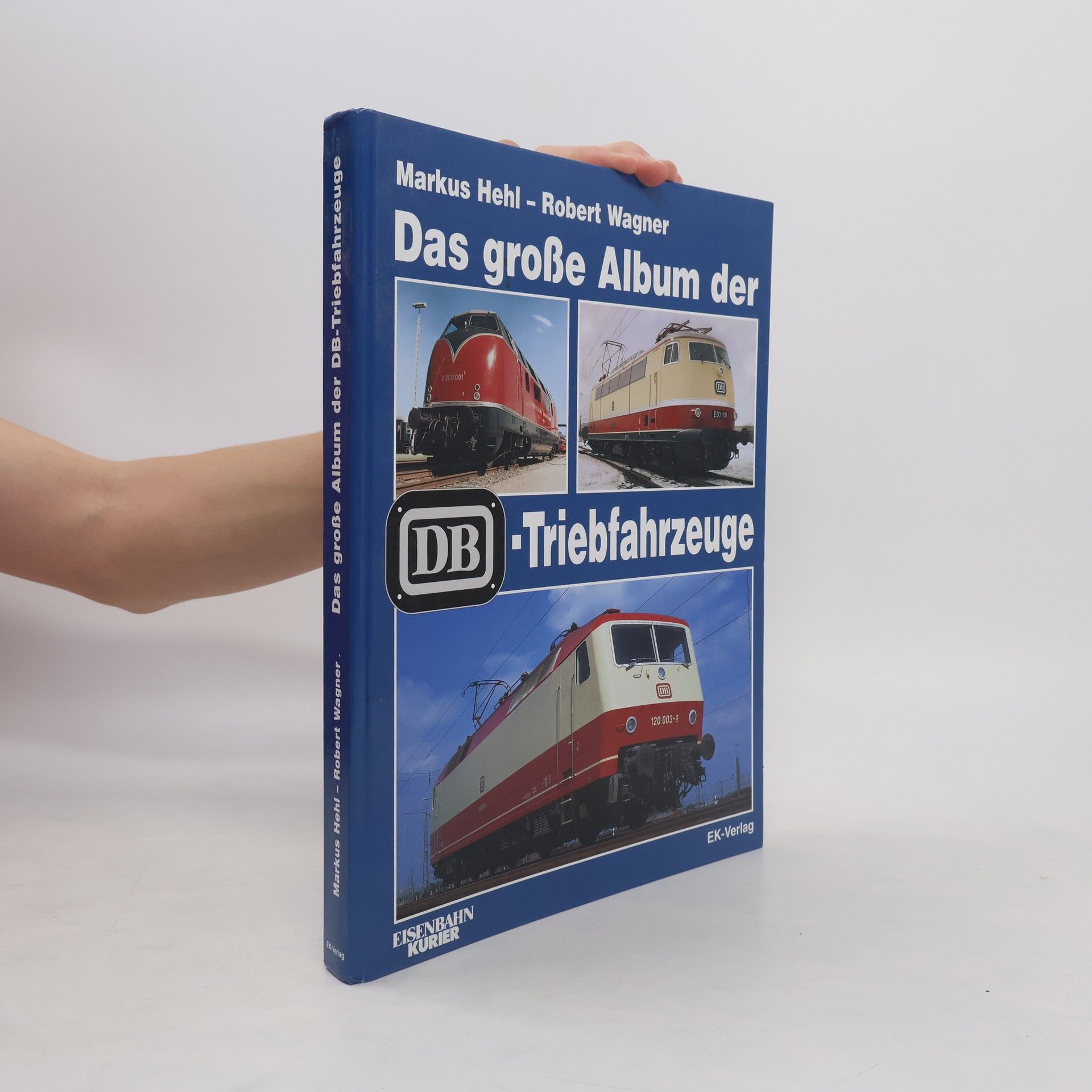 Markus Hehl Das große Album der DB-Triebfahrzeuge