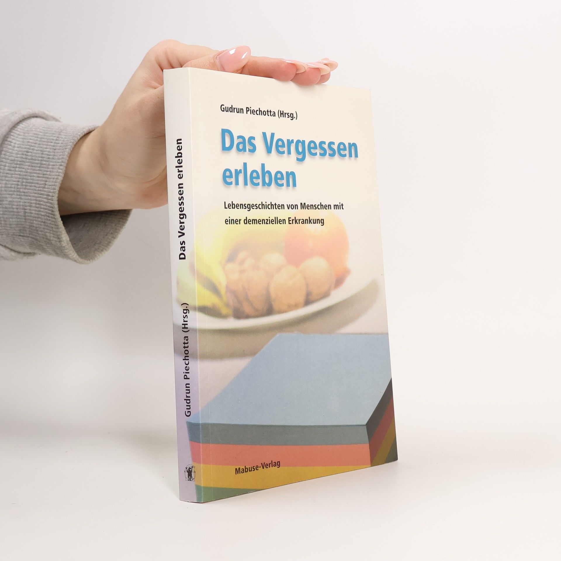 Das Vergessen erleben