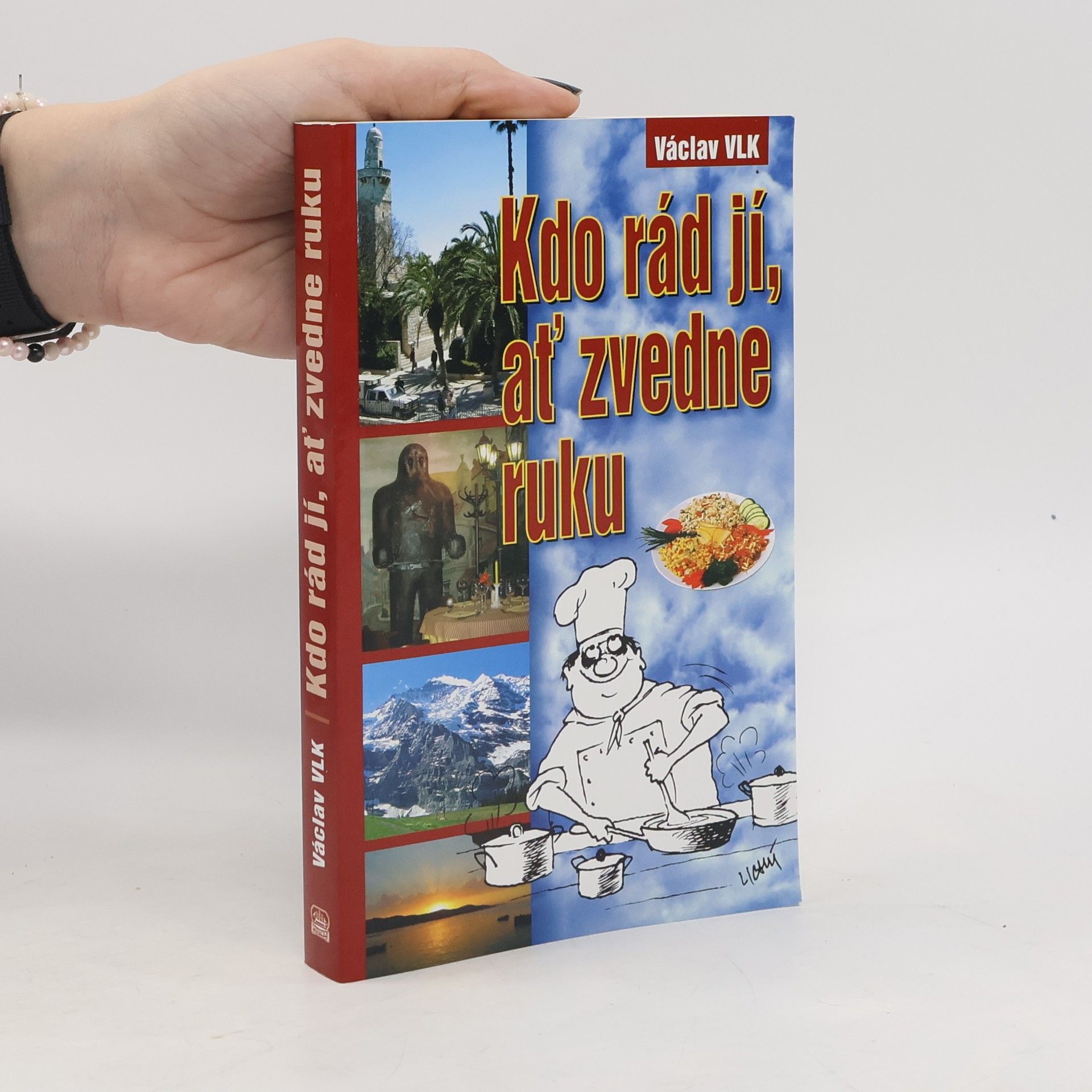 Václav Vlk Kdo rád jí, ať zvedne ruku