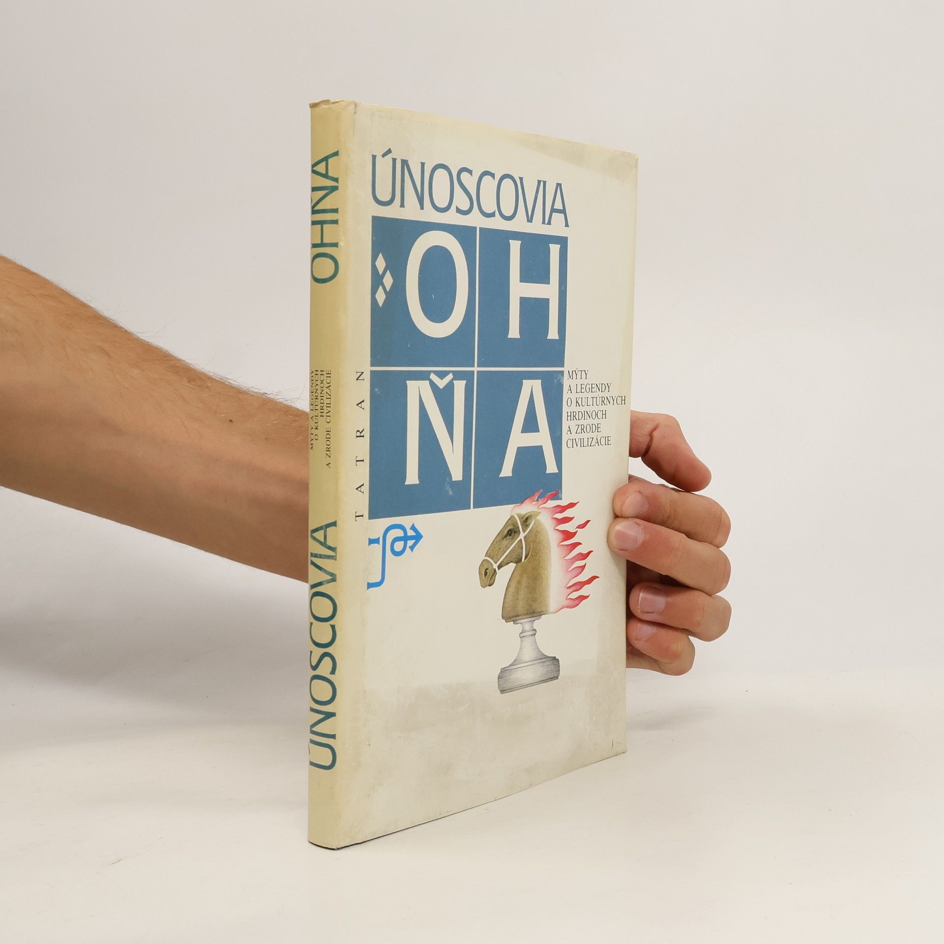 Ján Komorovský Únoscovia ohňa : mýty a legendy o kultúrnych hrdinoch a zrode civilizácie