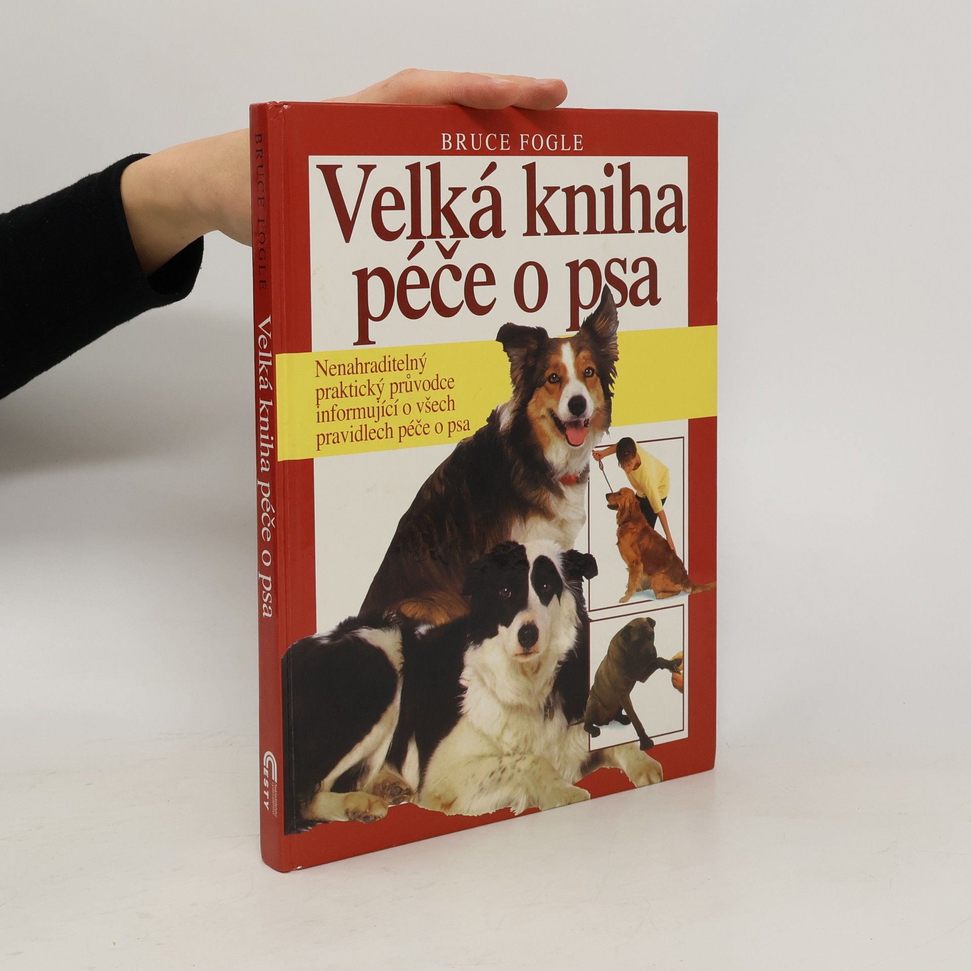 Bruce Fogle Velká kniha péče o psa