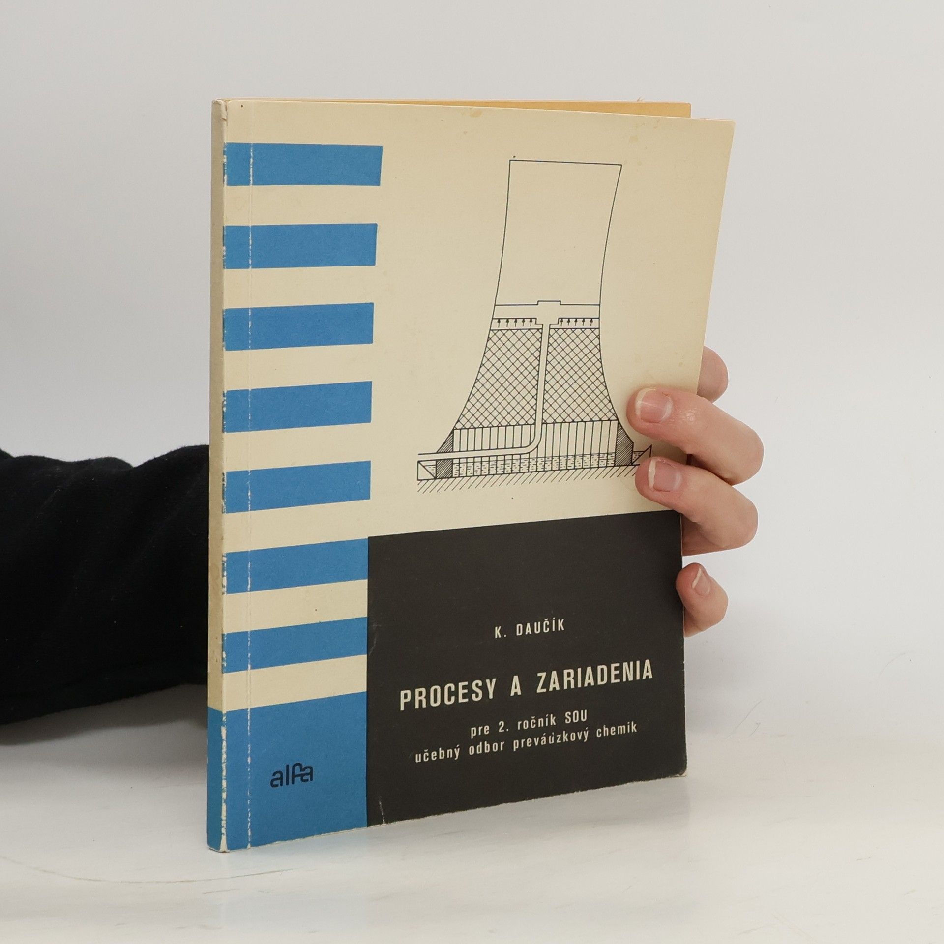 Karol Daučík Procesy a zariadenia