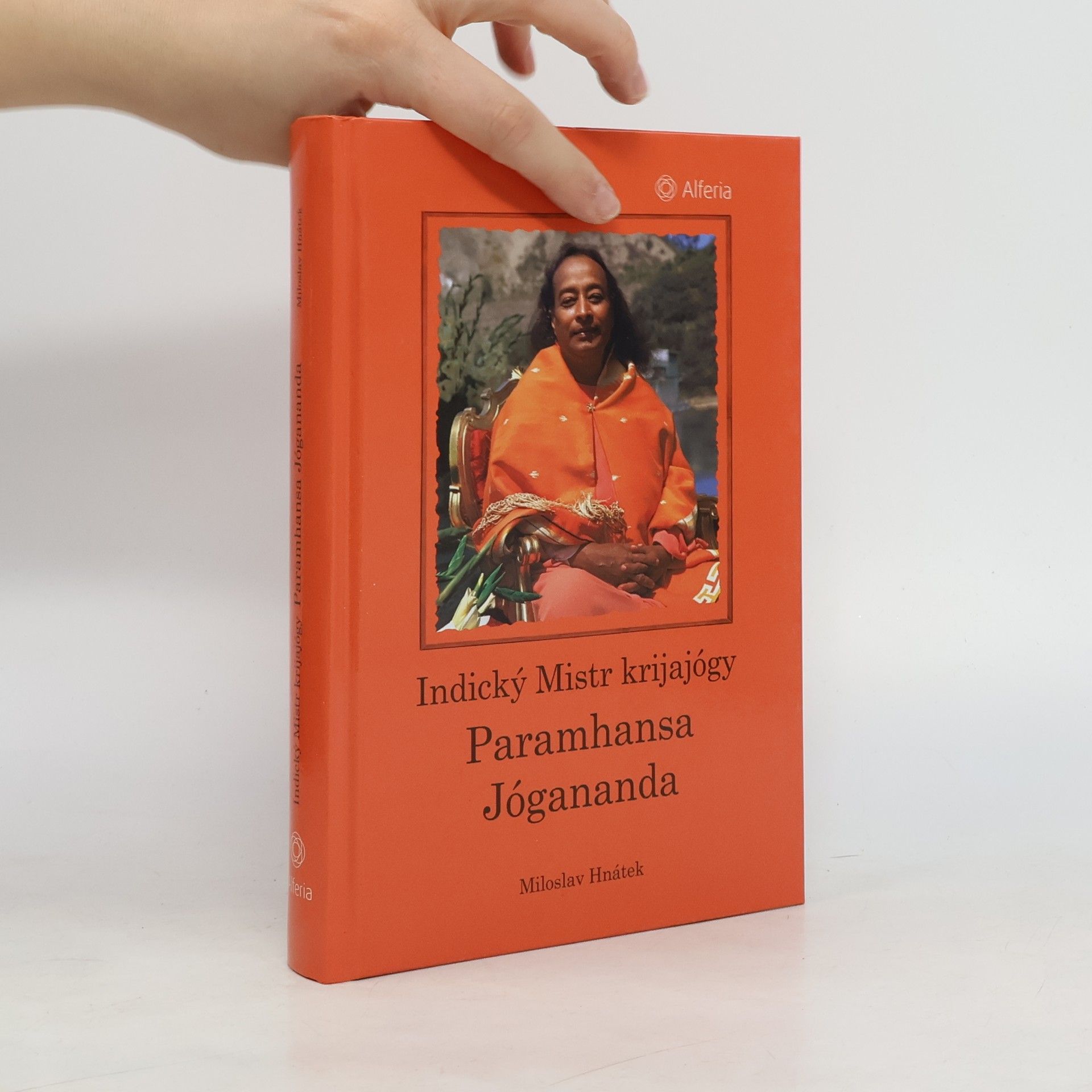 Miloslav Hnátek Indický mistr krijajógy Paramhansa Jógananda