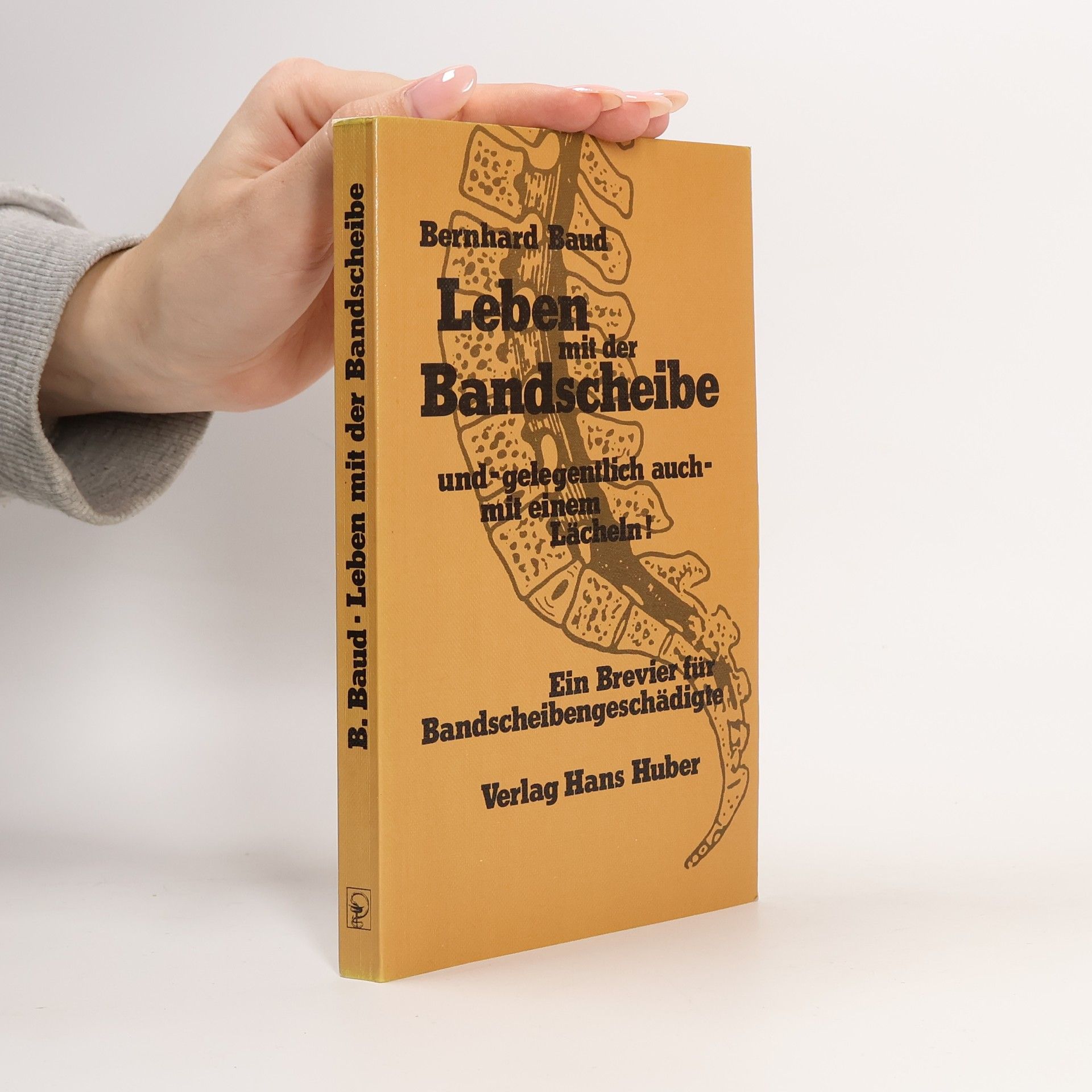 Bernhard Baud Leben mit der Bandscheibe und, gelegentlich auch, mit einem Lächeln!