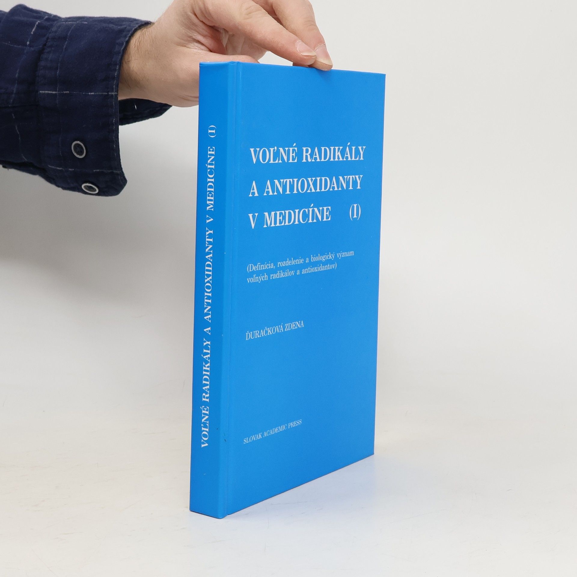 Zdena Ďuračková Voĺné radikály a antioxidanty v medicíne I.