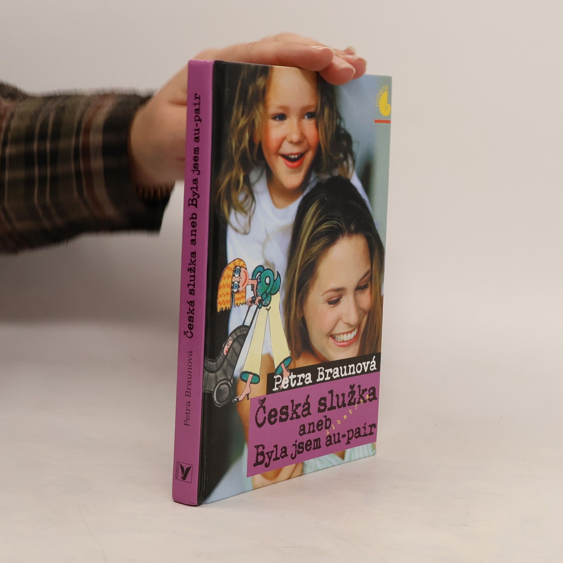 Petra Braunová Česká služka aneb Byla jsem au-pair