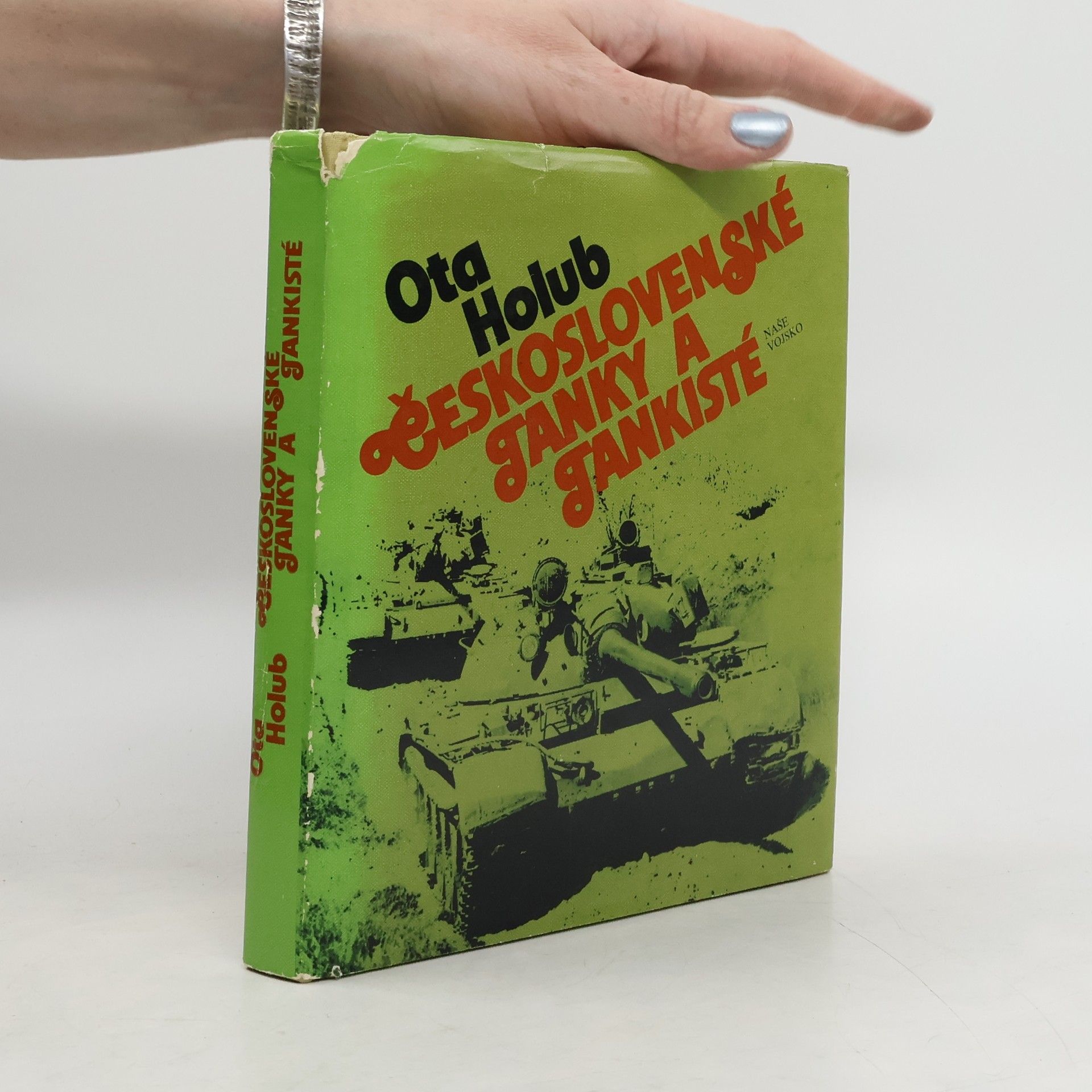 Ota Holub Československé tanky a tankisté