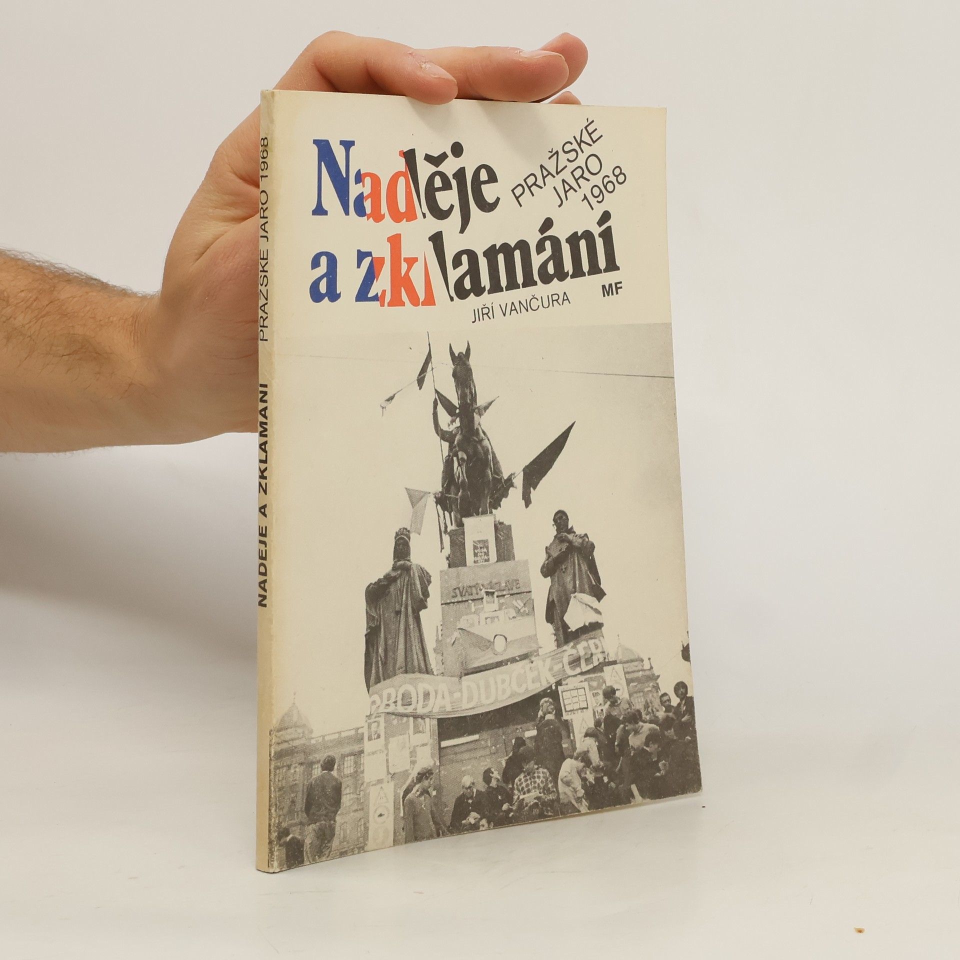 Naděje a zklamání. Pražské jaro 1968