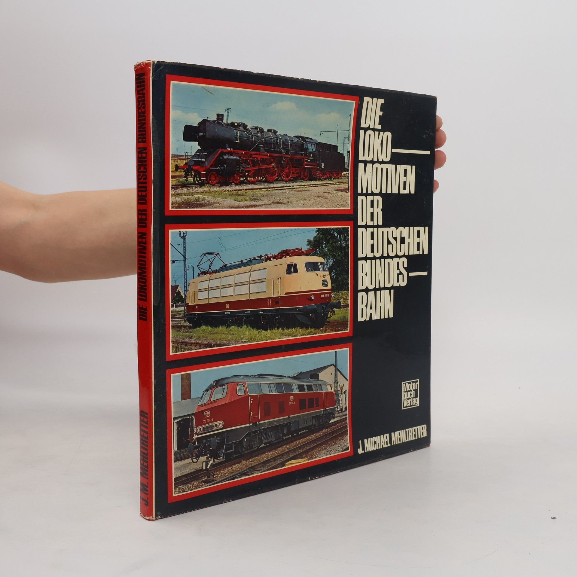 J. Michael Mehltretter Die Lokomotiven der Deutschen Bundesbahn