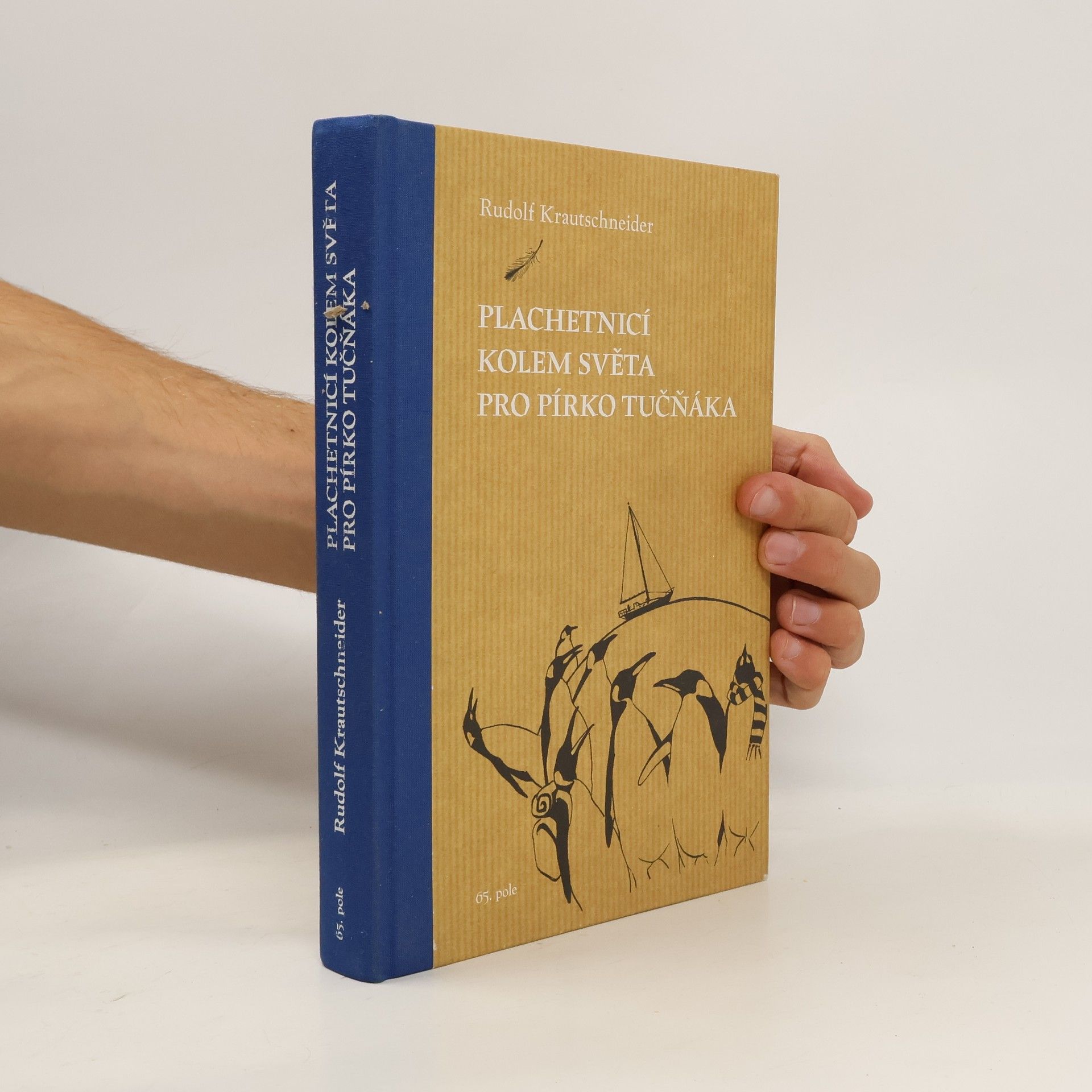 Rudolf Krautschneider Plachetnicí kolem světa pro pírko tučňáka