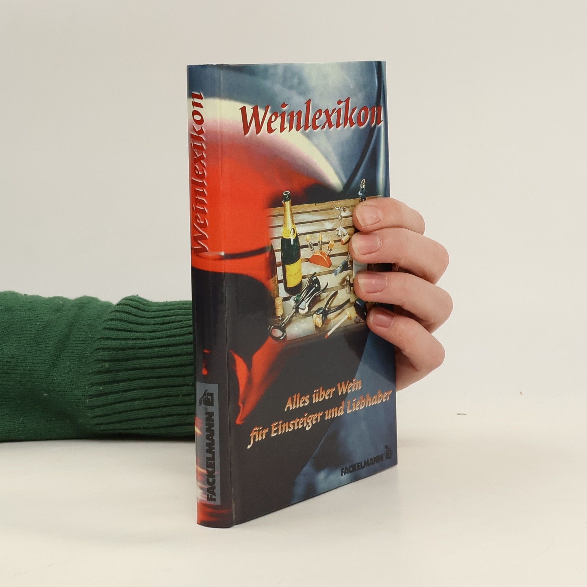 AA.VV. Weinlexikon. Alles über Wein für Einsteiger und Liebhaber