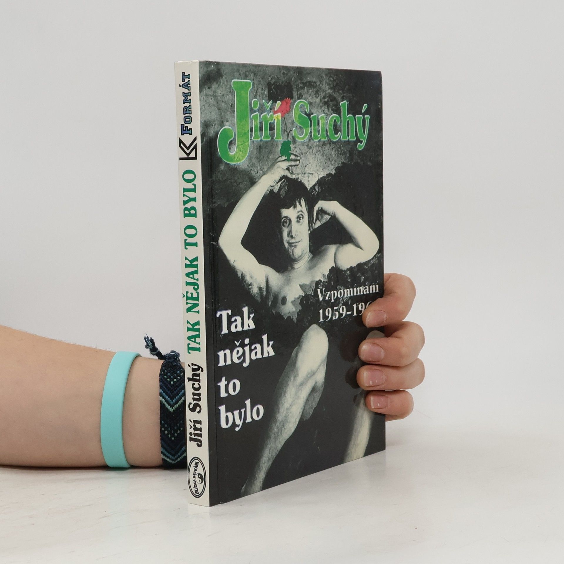 Jiří Suchý Tak nějak to bylo: Vzpomínání 1959-1969