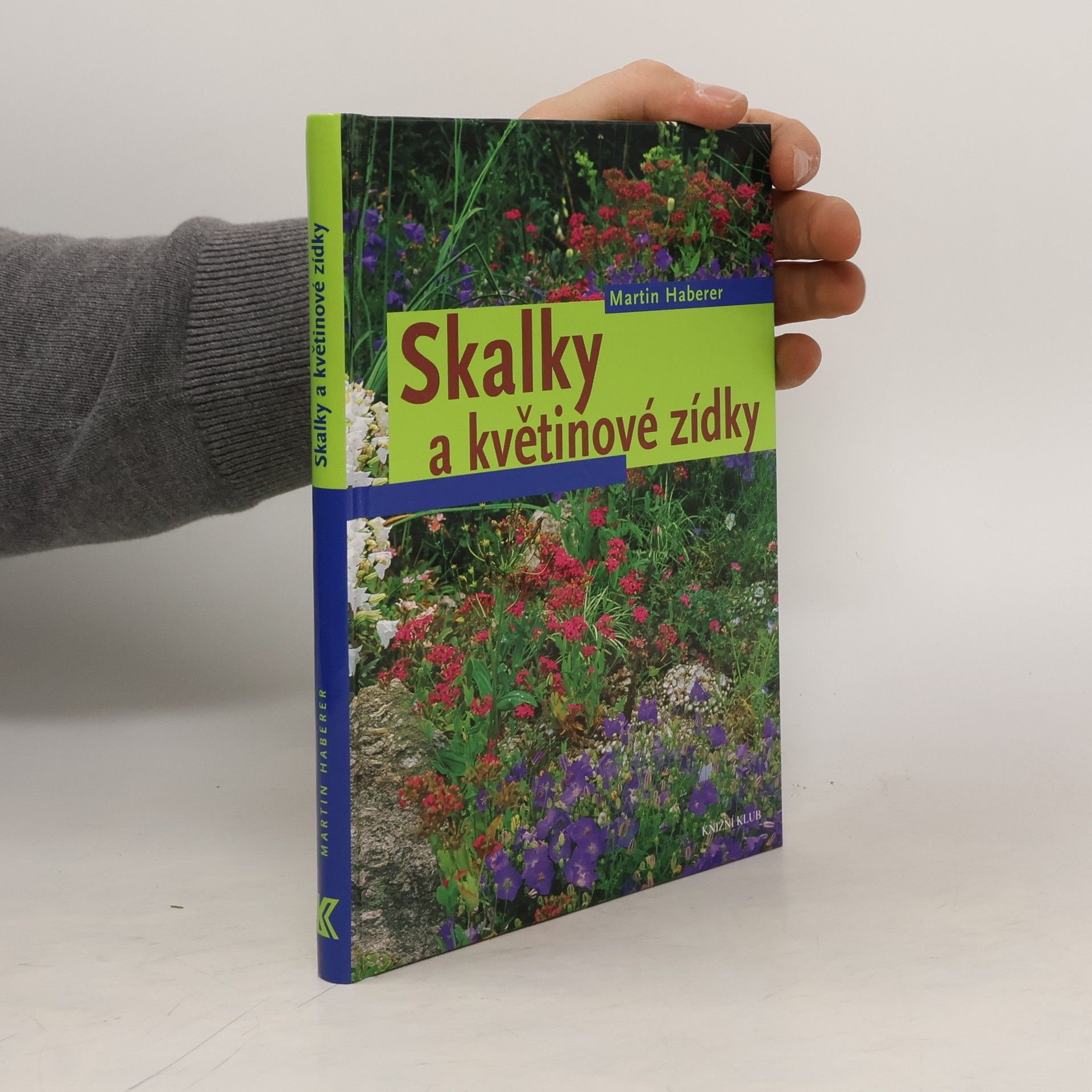 Martin Haberer Skalky a květinové zídky