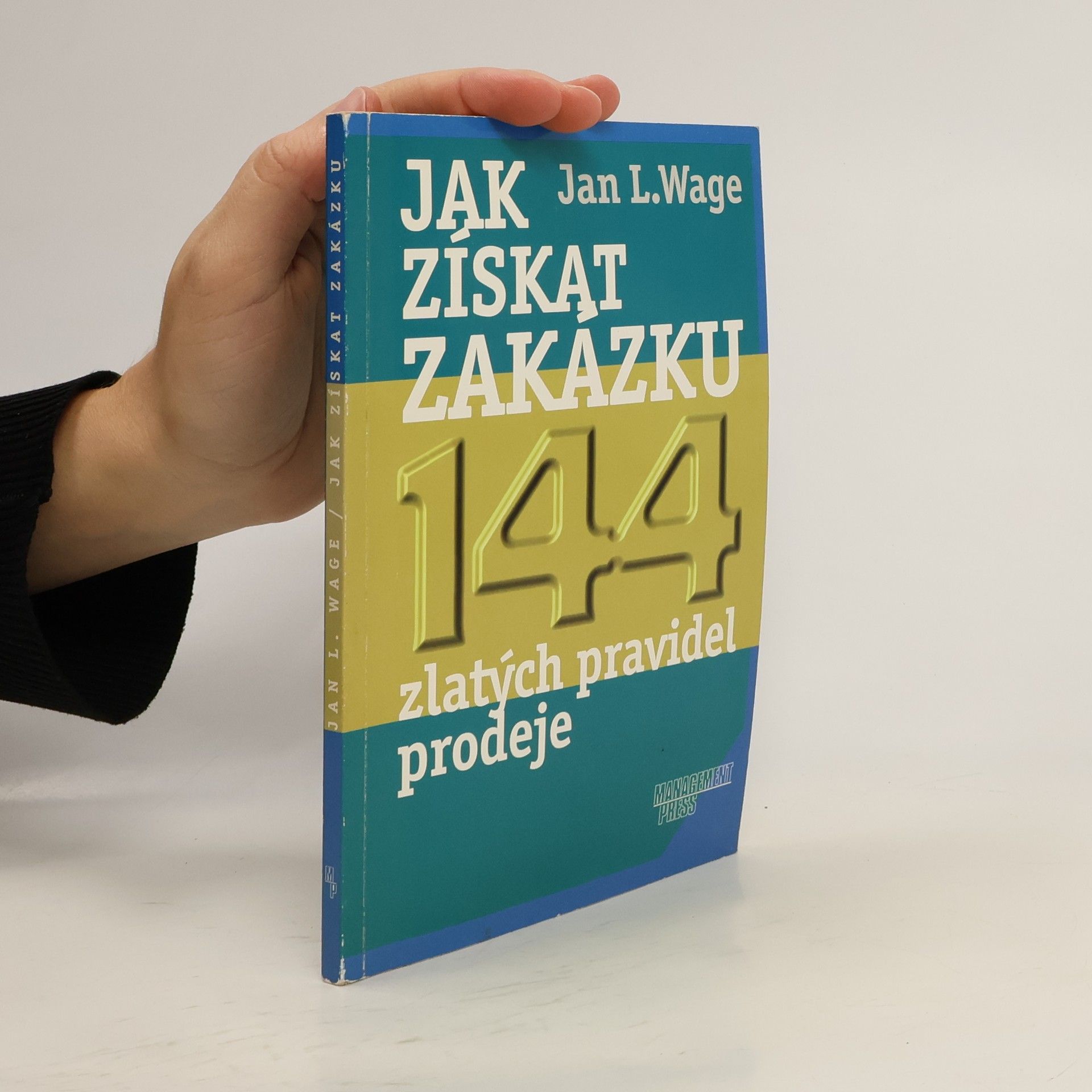 Jak získat zakázku. 144 zlatých pravidel prodeje