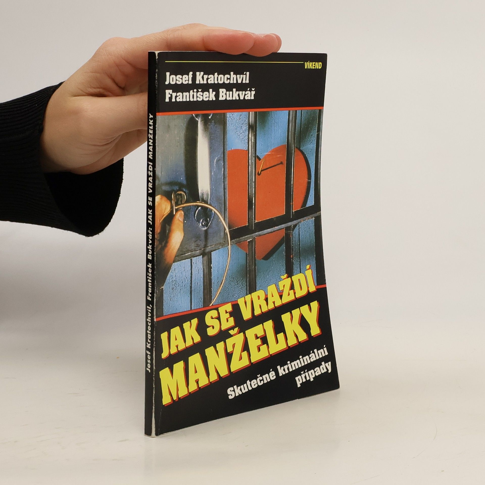 Jak se vraždí manželky : skutečné kriminální případy