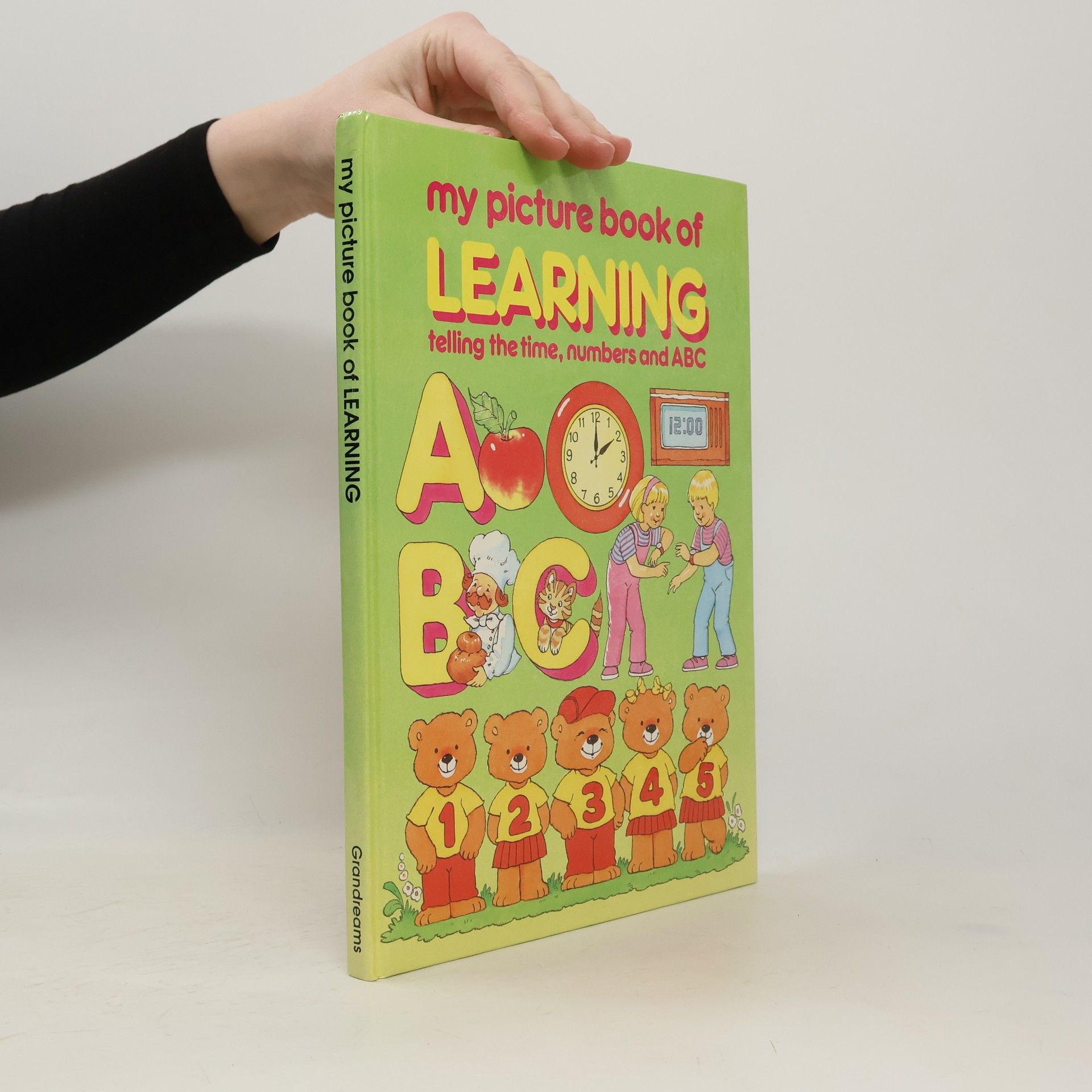 My Picture Book Of Learning. Telling The Time, Numbers And ABC