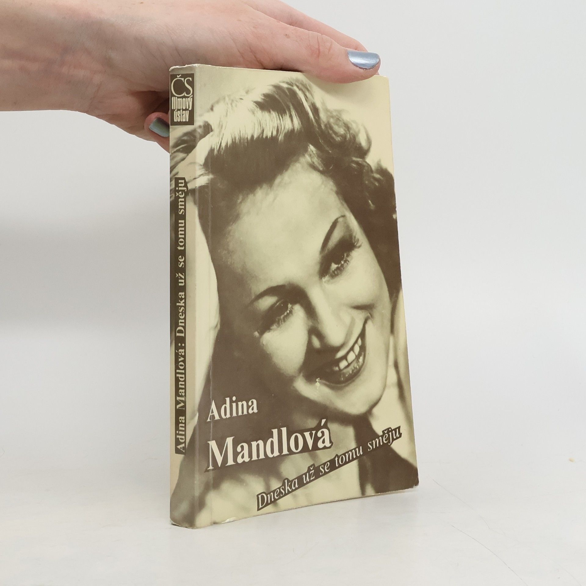 Adina Mandlová Adina Mandlová. Dneska už se tomu směju