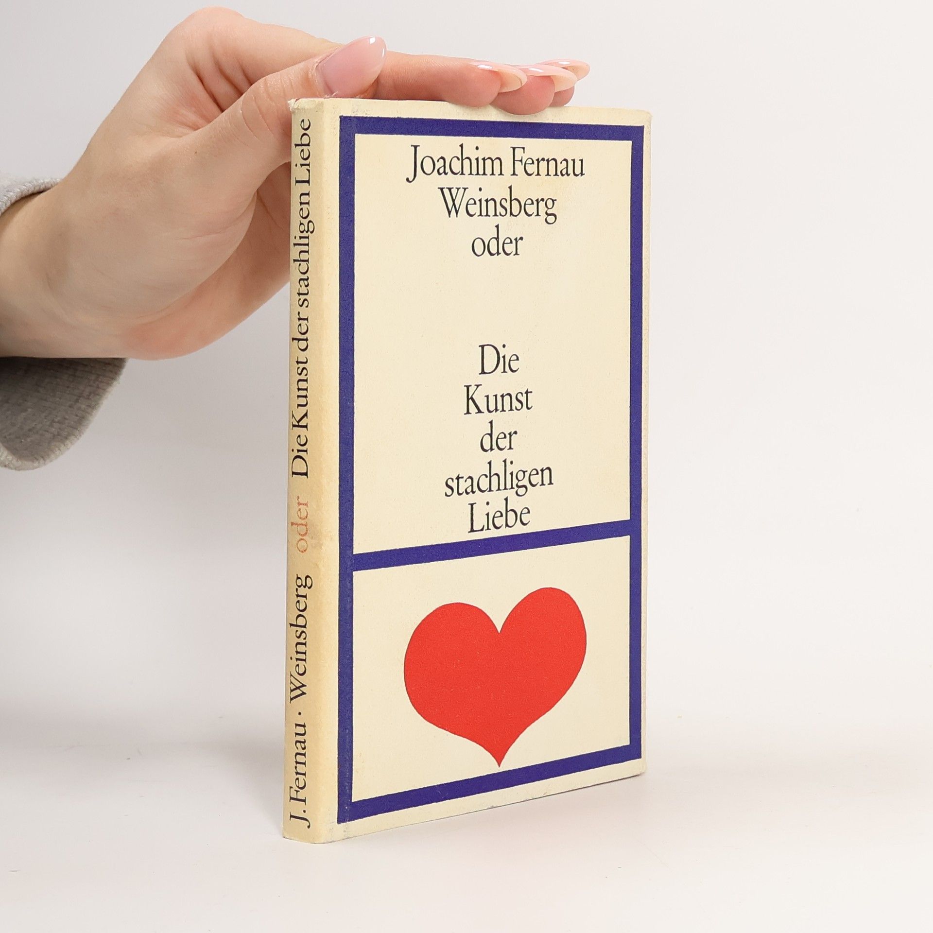 Joachim Fernau Die Kunst der stachligen Liebe