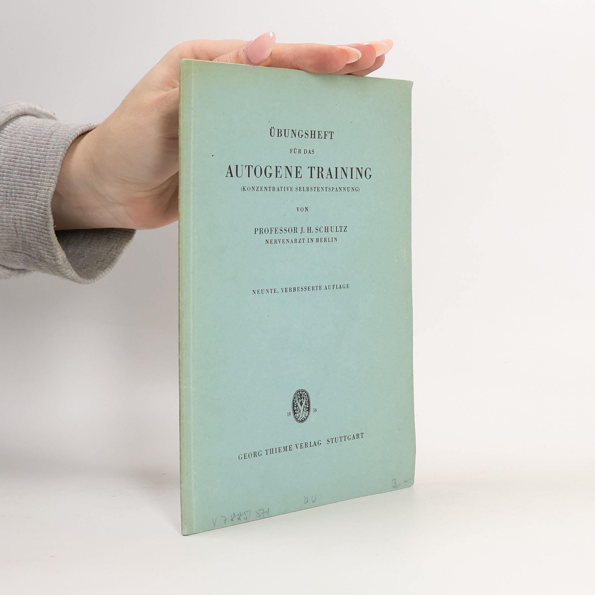 Johannes Heinrich Schultz Übungsheft für das autogene Training: konzentrative Selbstentspannung