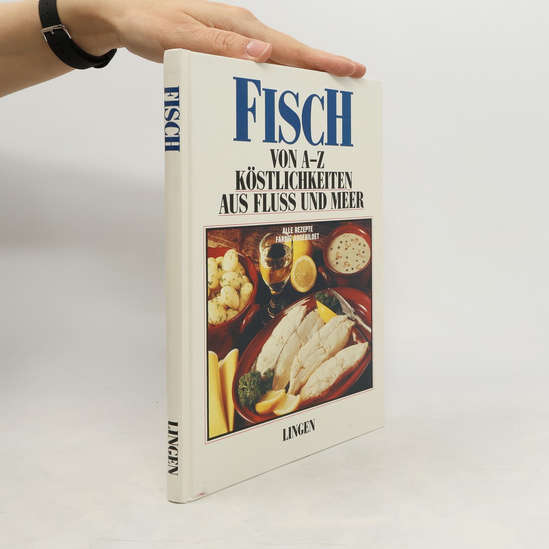 Kolektív autorov Fisch von A-Z Köstlichkeiten aus Fluss und Meer