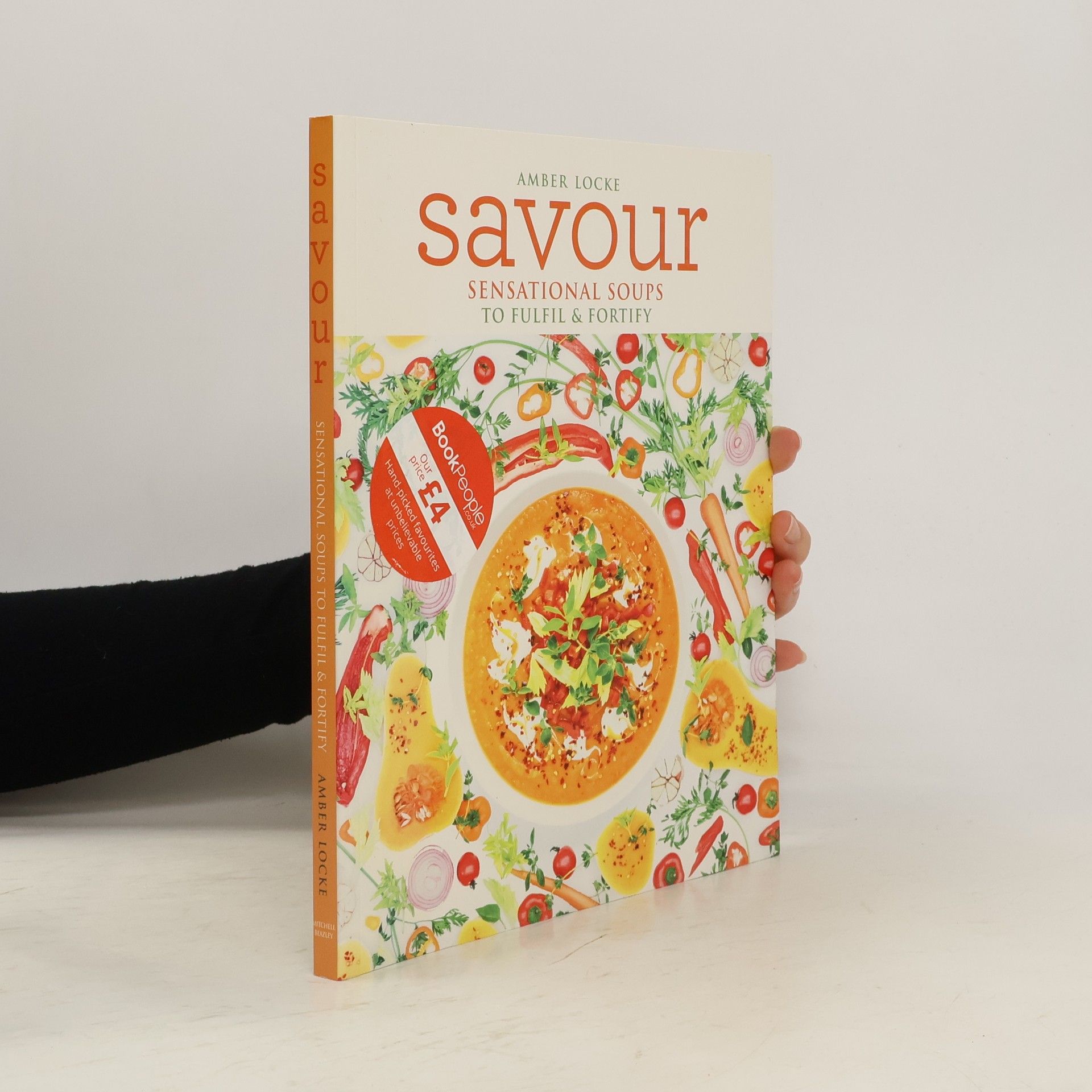 Amber Locke Savour: sensational soups to fulfil & fortify