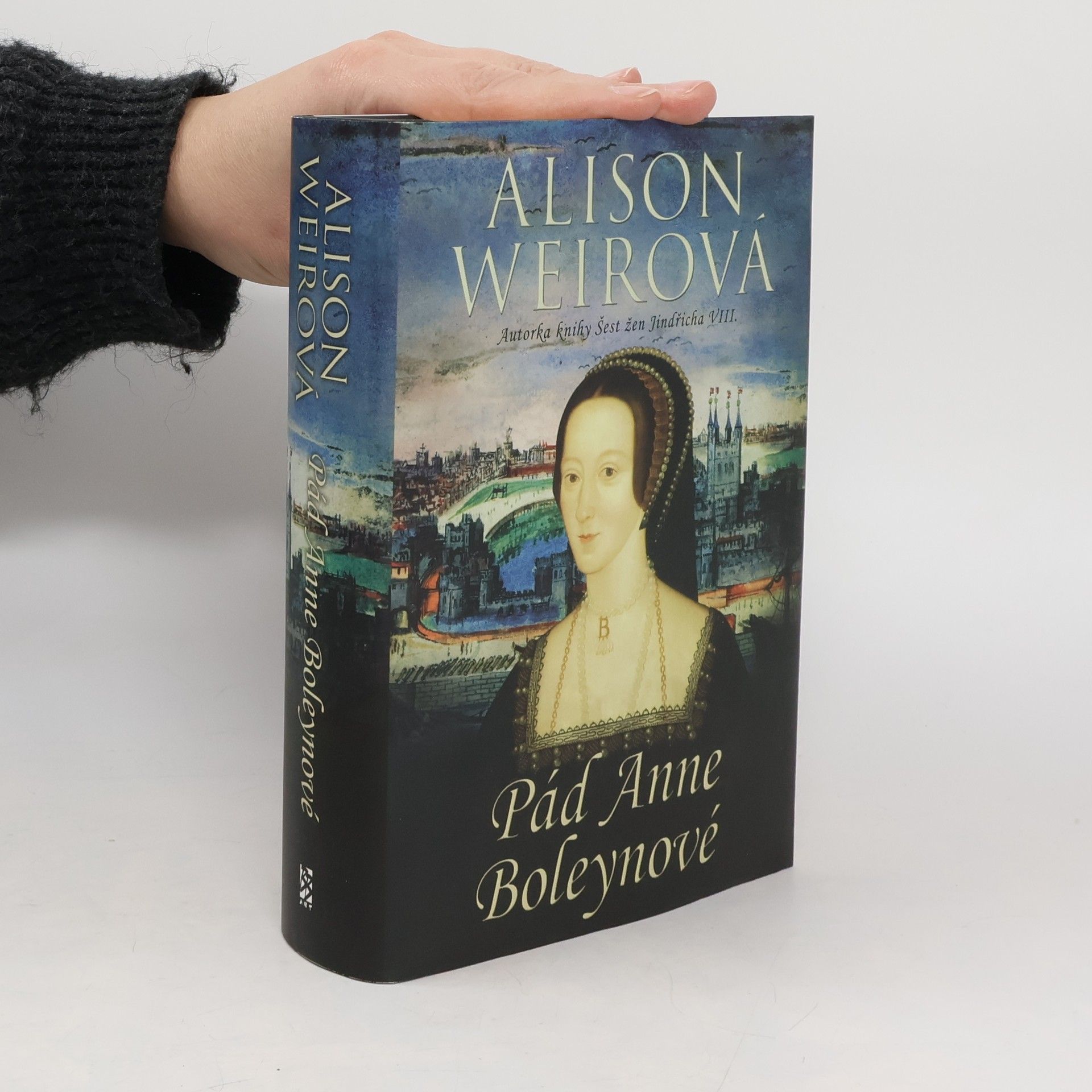Alison Weir Pád Anne Boleynové