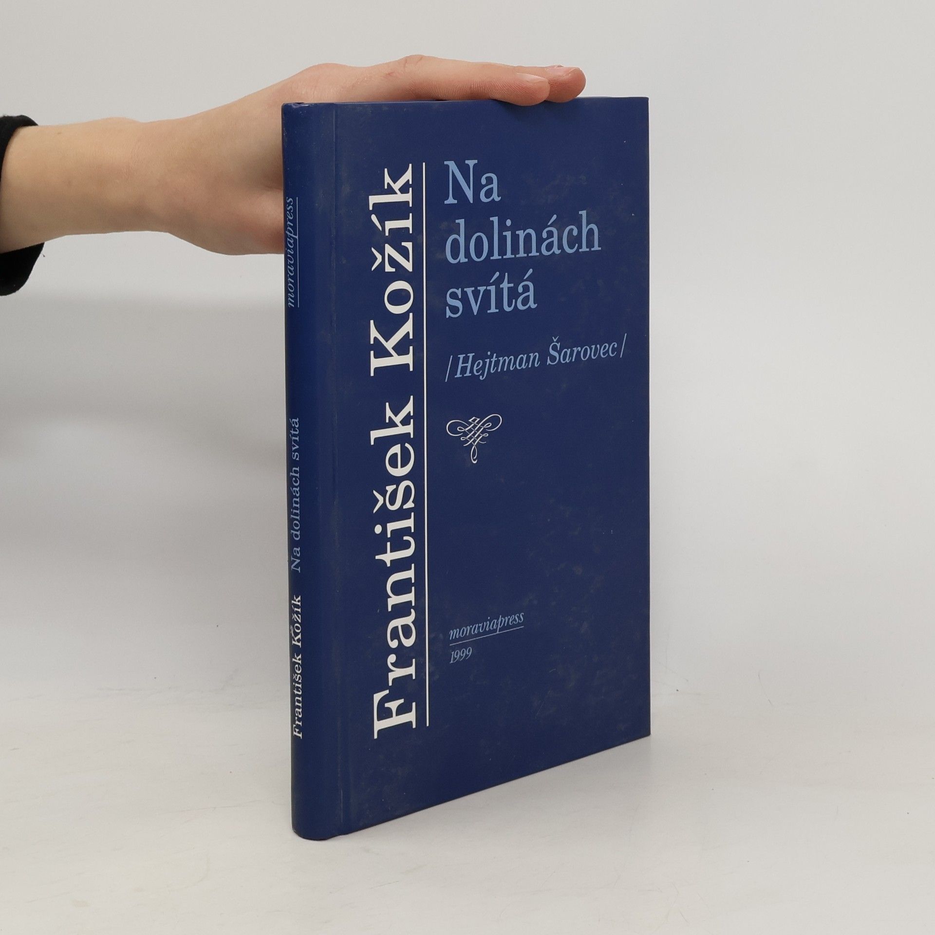 František Kožík Na dolinách svítá (Hejtman Šarovec)