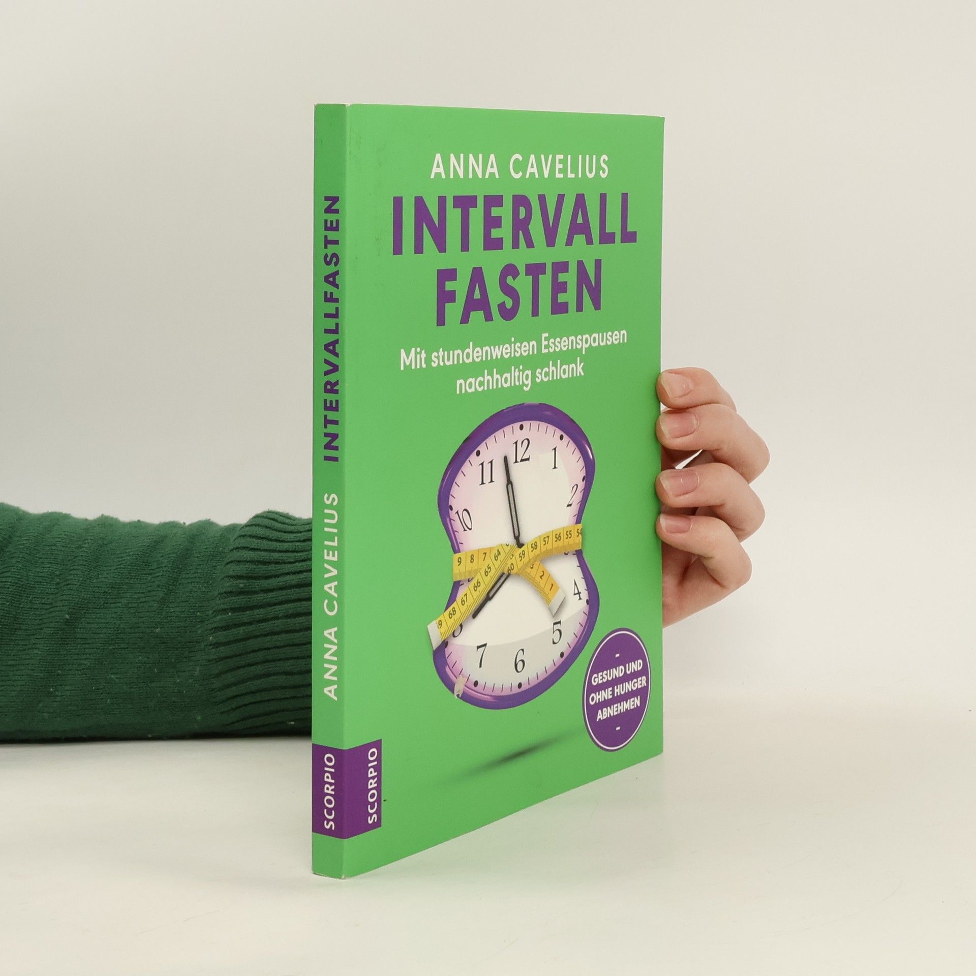 Intervallfasten : mit stundenweisen Essenspausen nachhaltig schlank