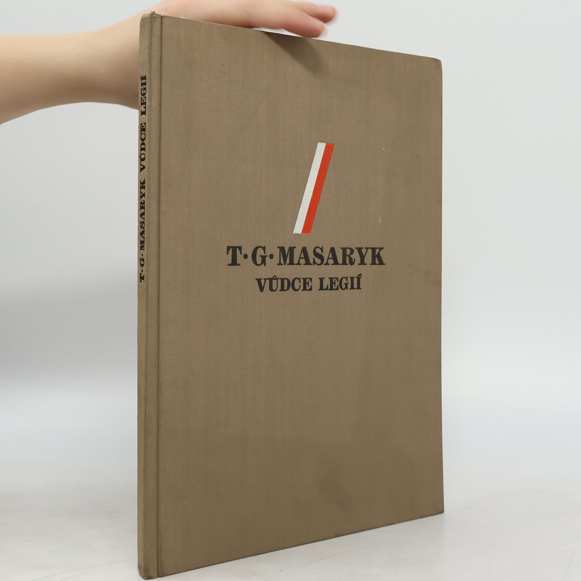 Jindřich Habrovanský T.G. Masaryk. Vůdce legií.