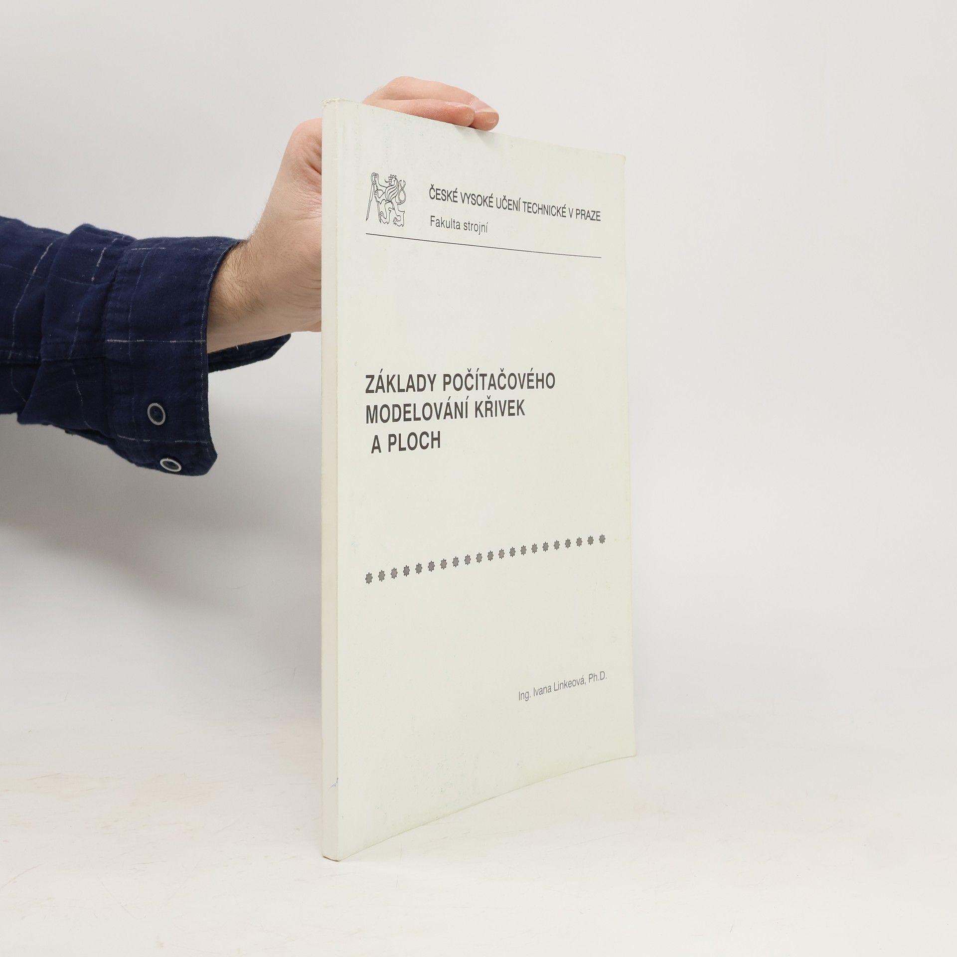 Ivana Linkeová Základy počítačového modelování křivek a ploch