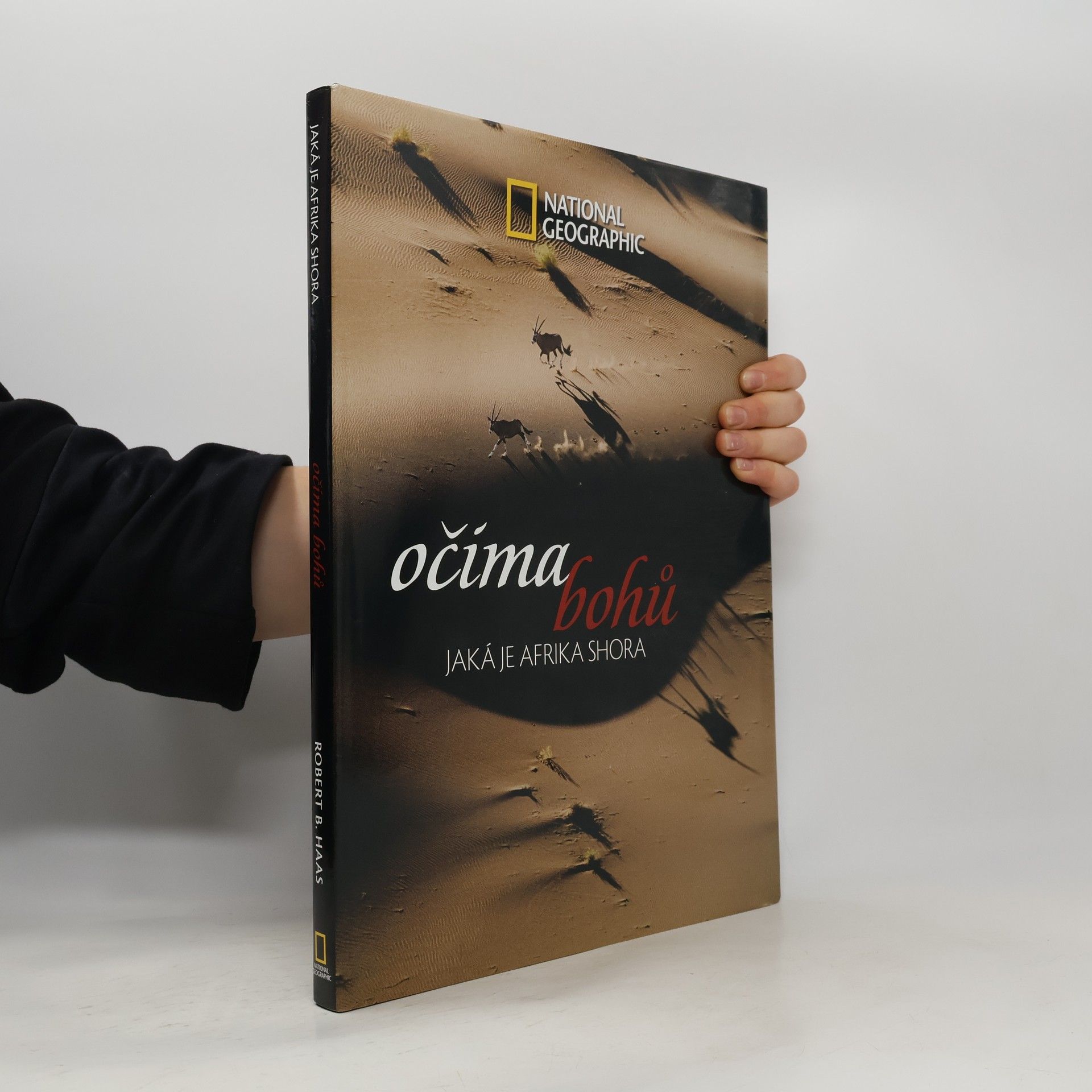 Robert B. Haas Očima bohů : jaká je Afrika shora