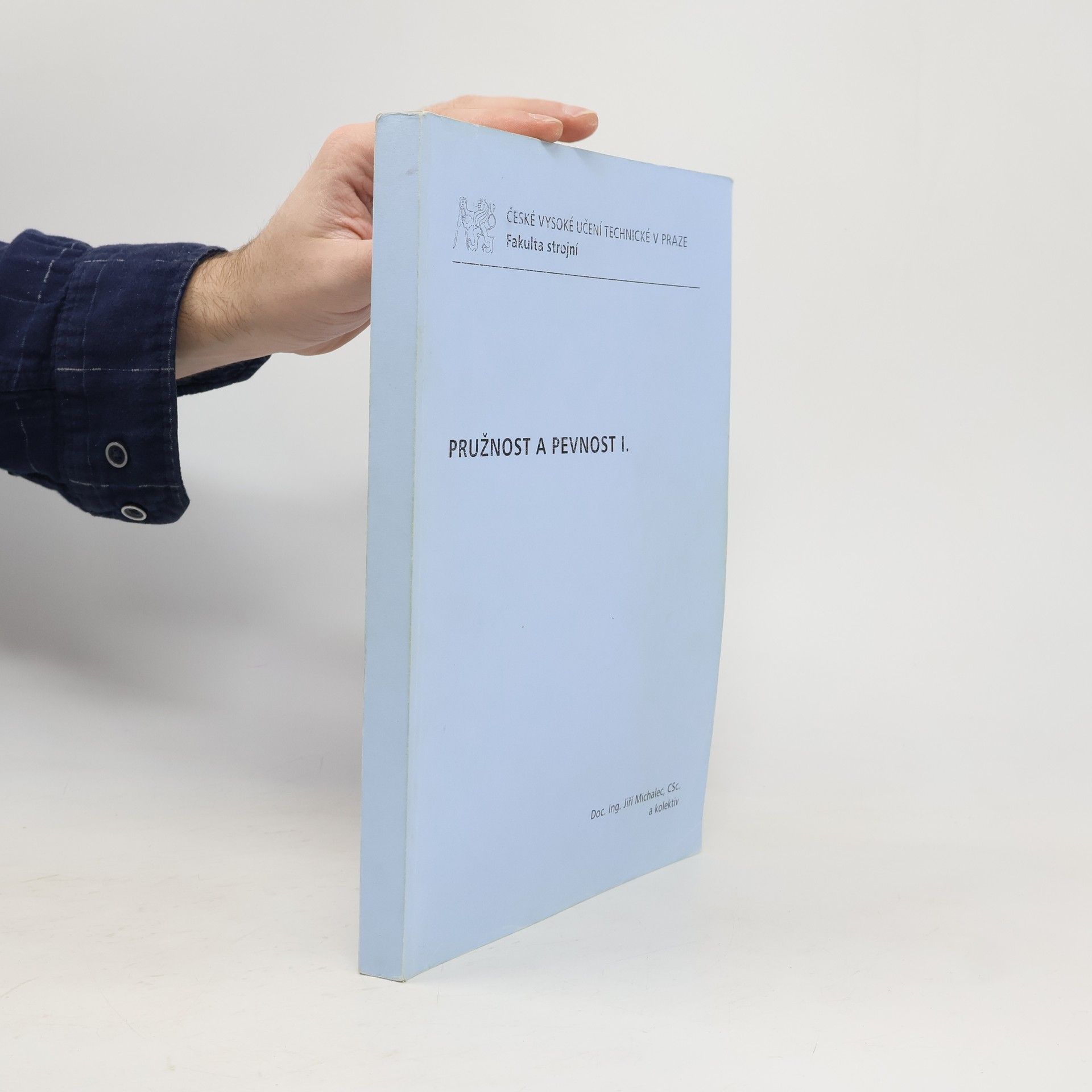 Jiří Michalec Pružnost a pevnost I.