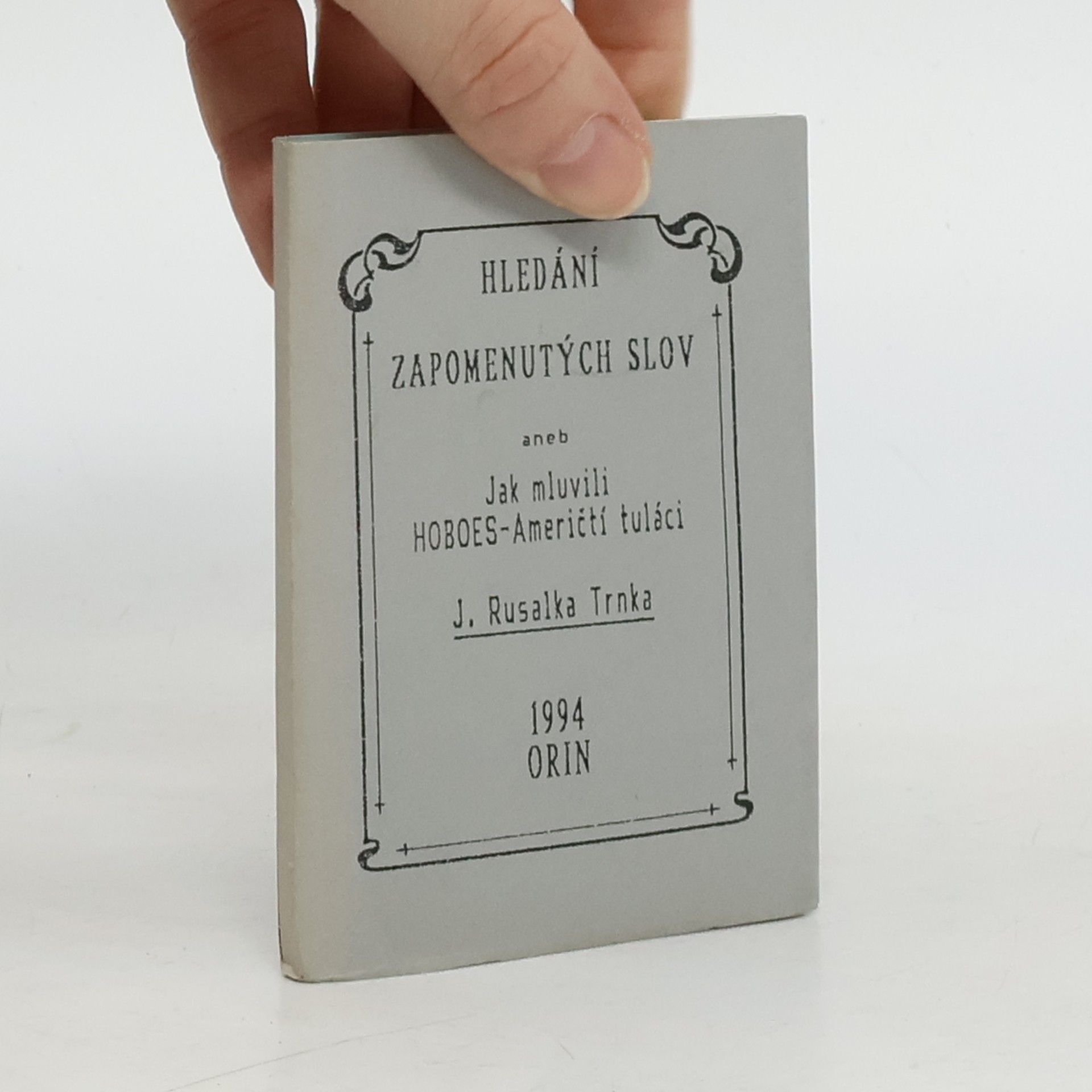 J. Rusalka Trnka Hledání zapomenutých slov