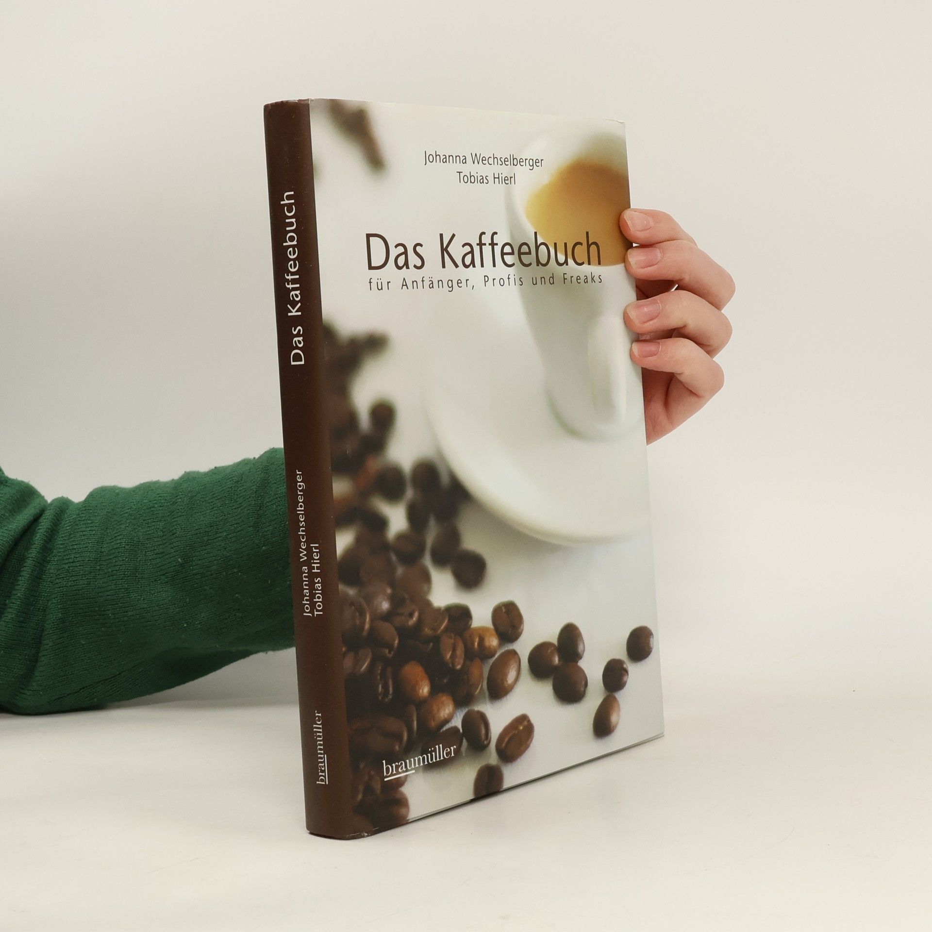Das Kaffeebuch für Anfänger, Profis und Freaks