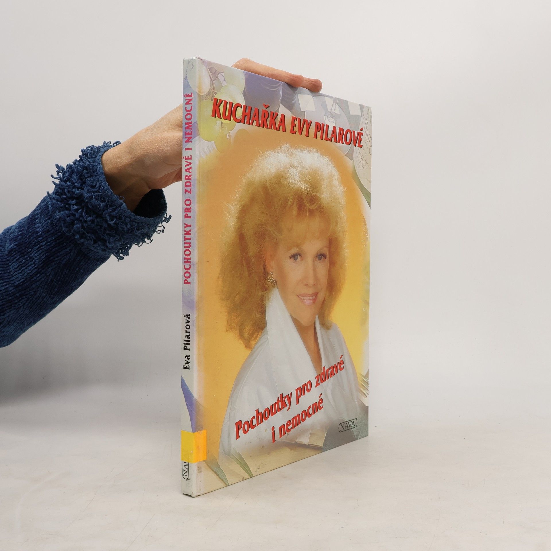 Eva Pilarová Pochoutky pro zdravé i nemocné