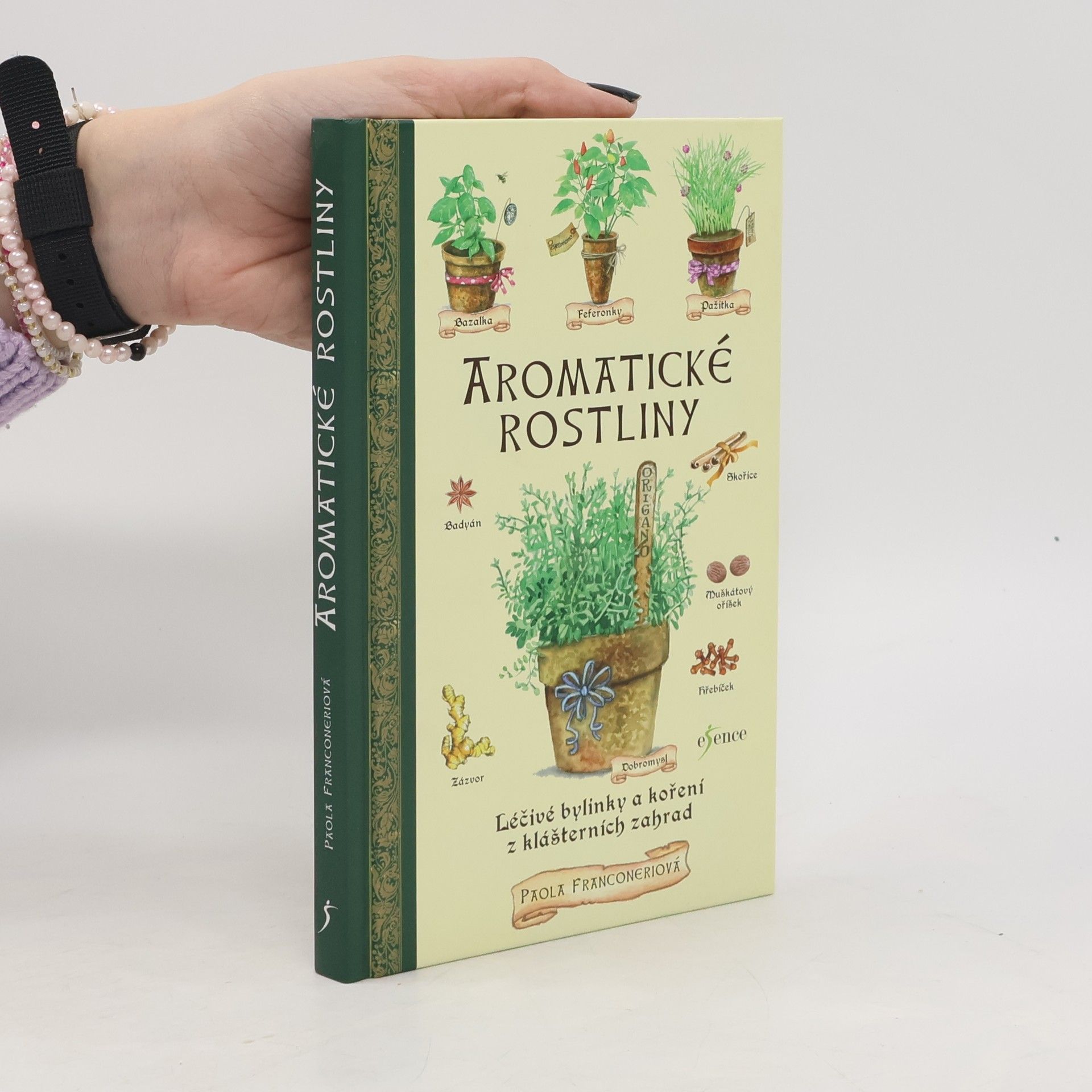 Paola Franconeri Aromatické rostliny: Léčivé bylinky a koření z klášterních zahrad