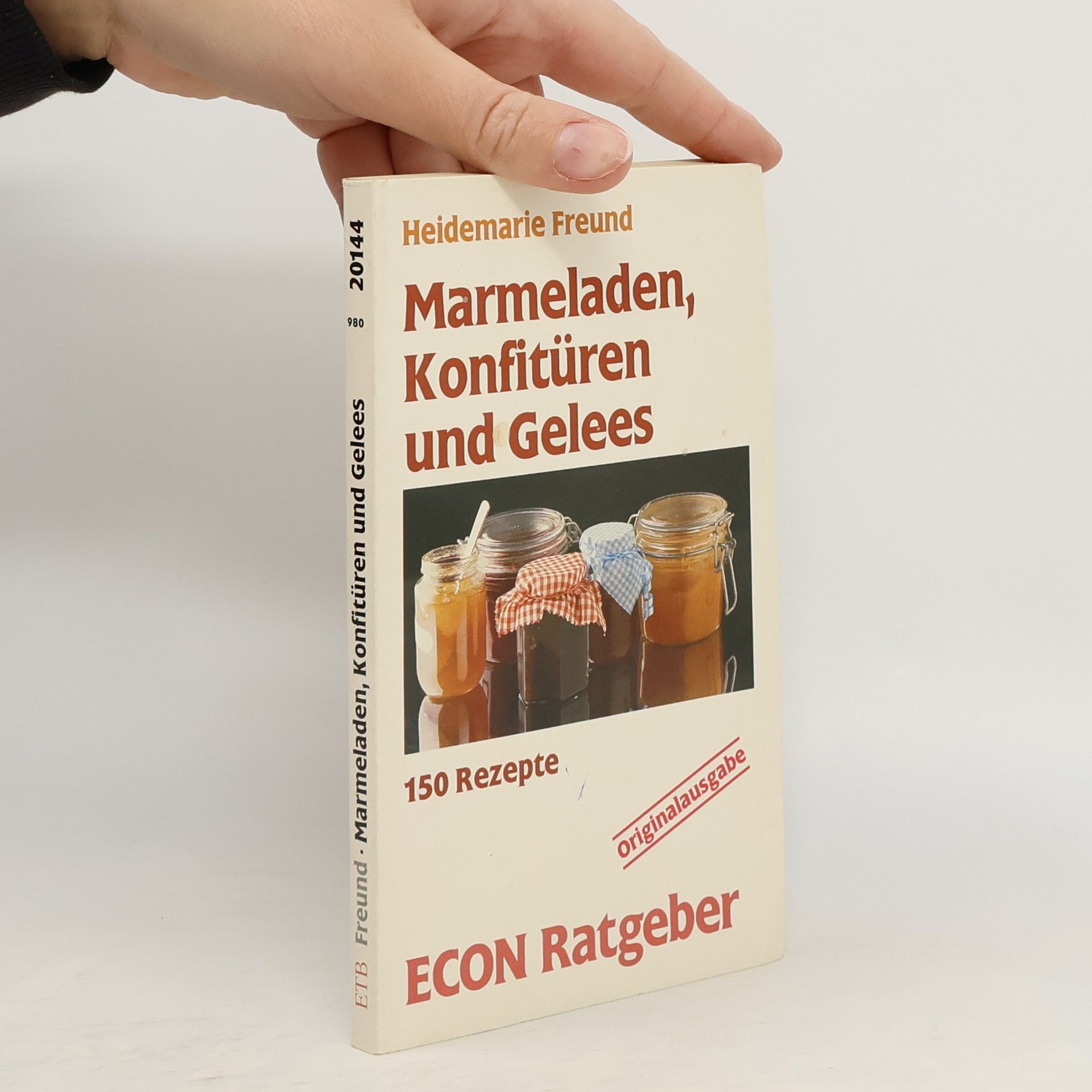 Heidemarie Freund-Förster Marmeladen, Konfitüren und Gelees