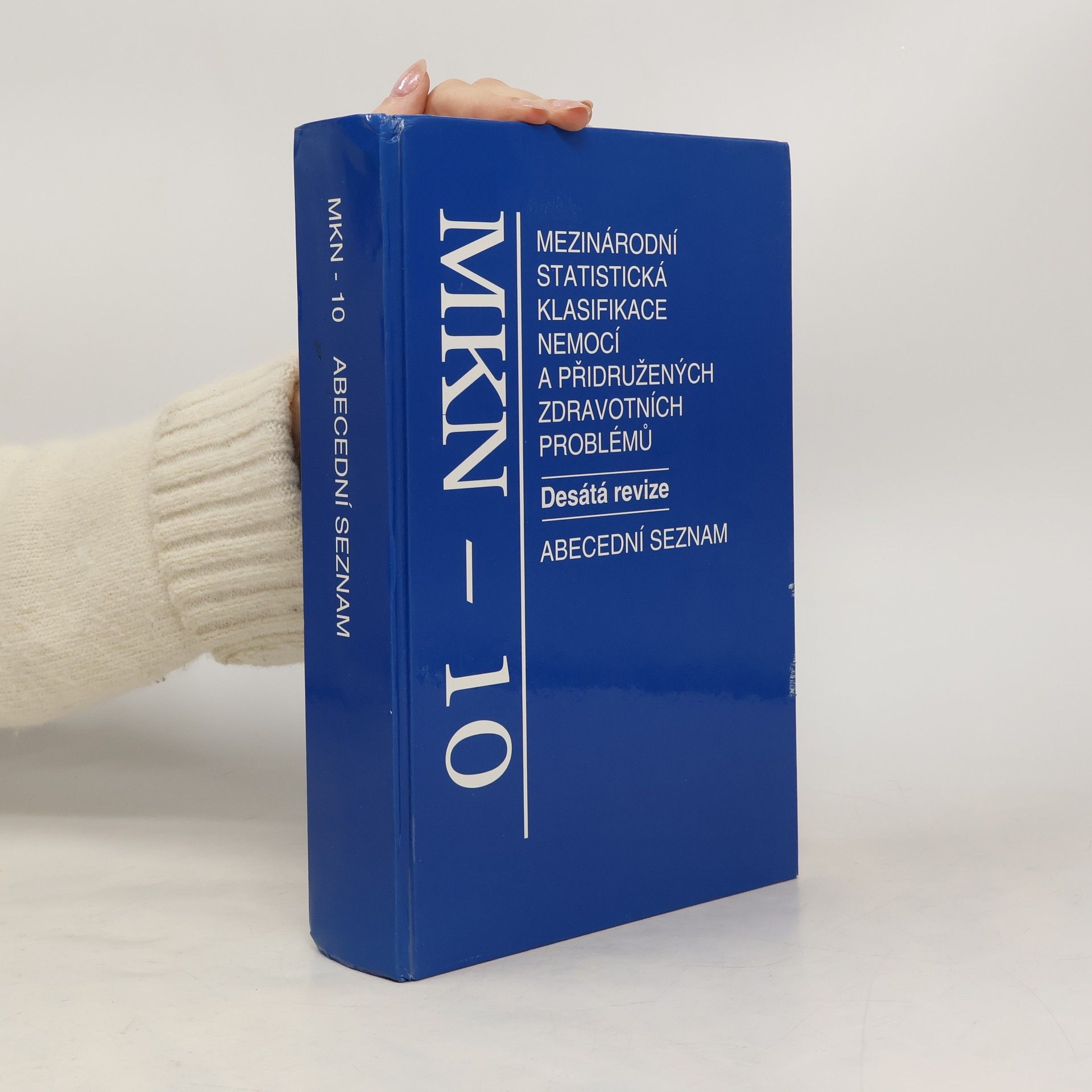 Kolektiv autorů Mezinárodní statistická klasifikace nemocí a přidružených zdravotních problémů (desátá revize)