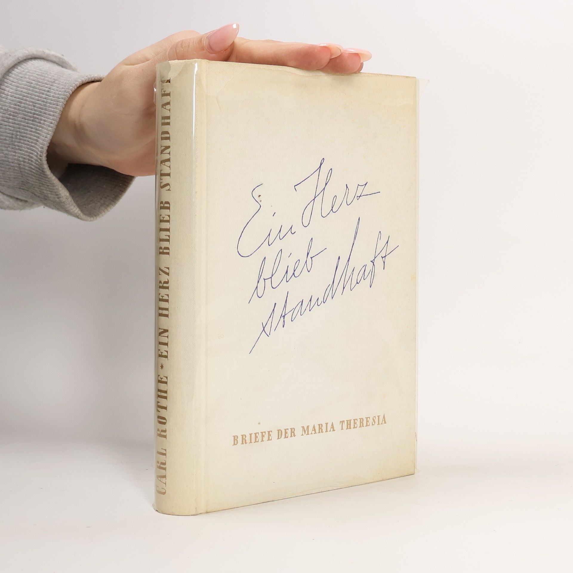 Ein Herz blieb Standhaft: Briefe der Maria Theresia