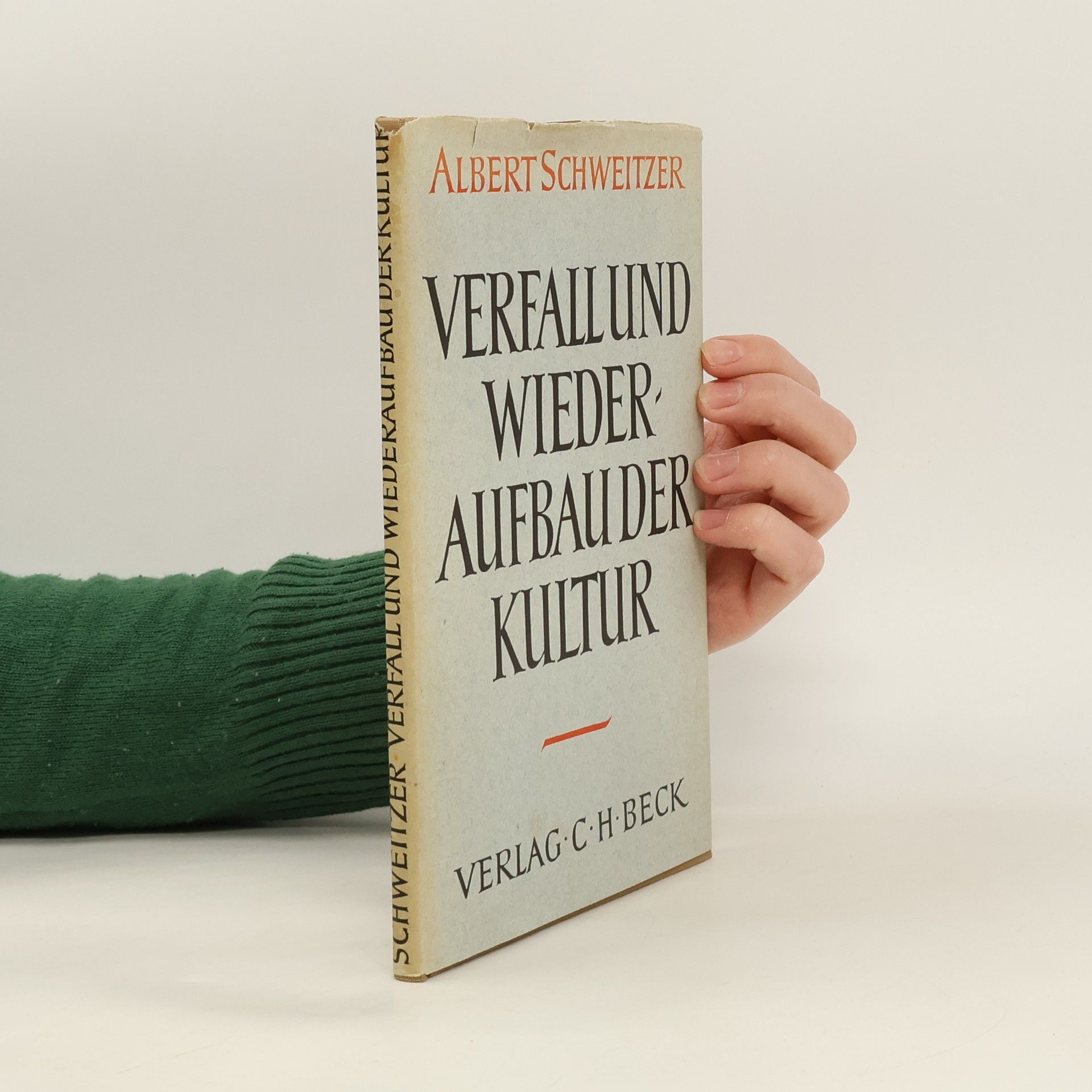 Albert Schweitzer Verfall Und Wiederaufbau Der Kultur