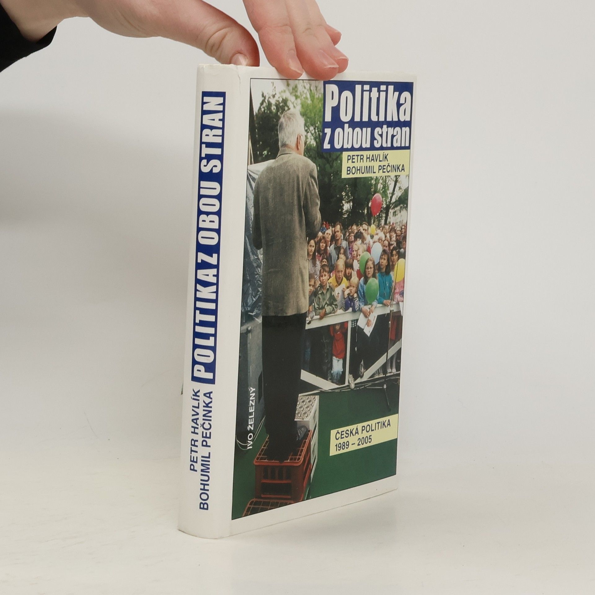 Petr Havlík Politika z obou stran : česká politika 1989-2005