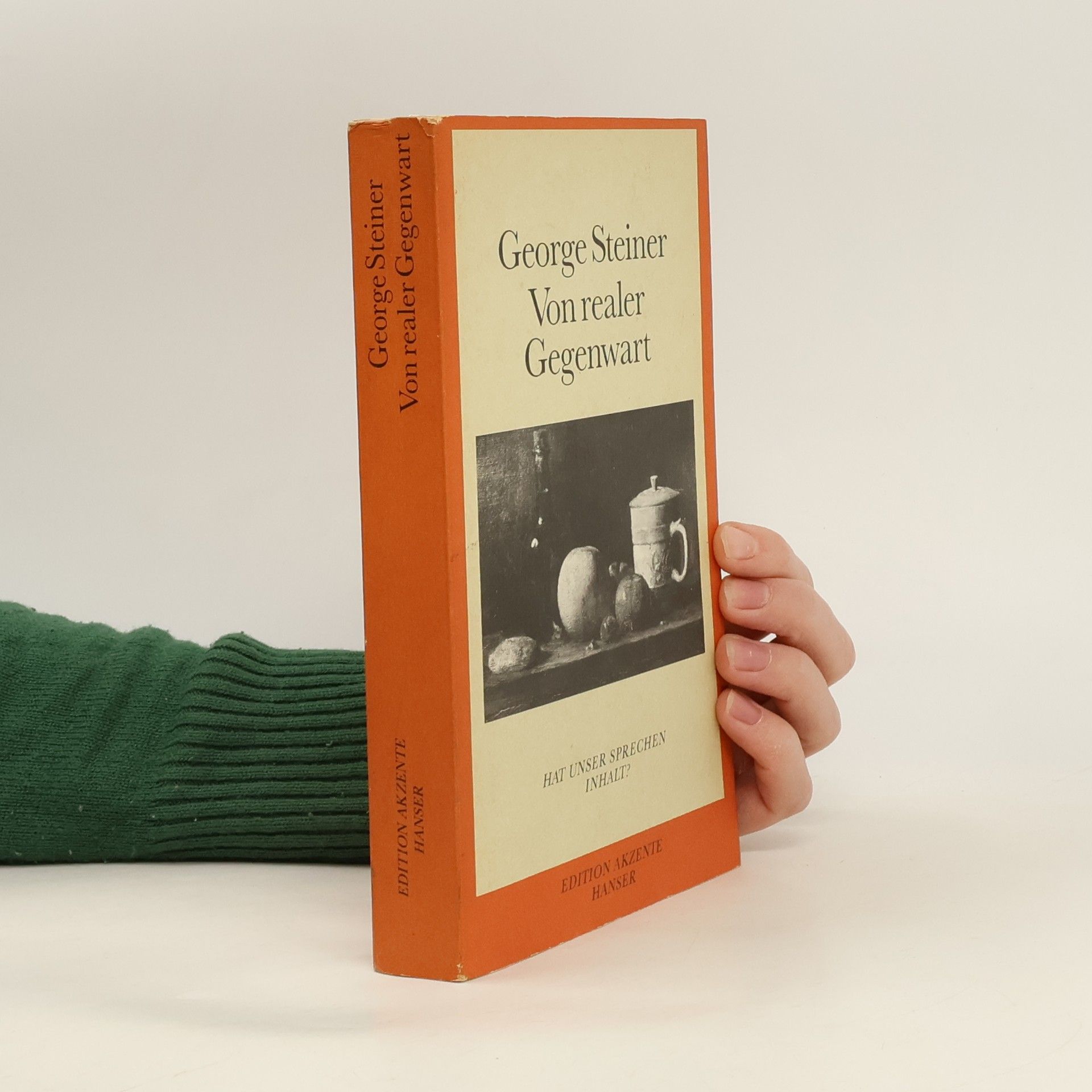 George Steiner Von realer Gegenwart : hat unser Sprechen Inhalt?