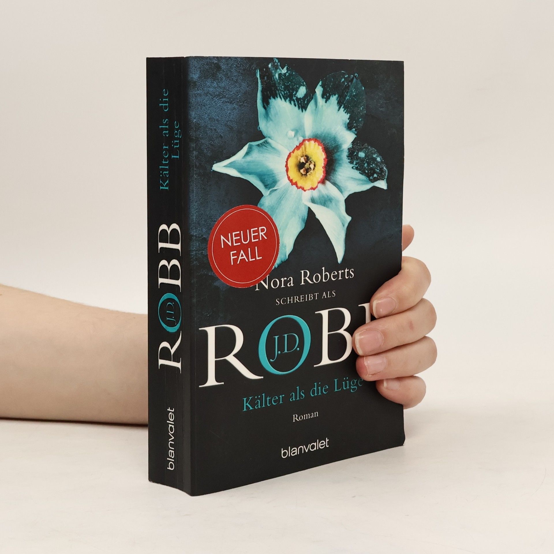 Nora Roberts Kälter als die Lüge