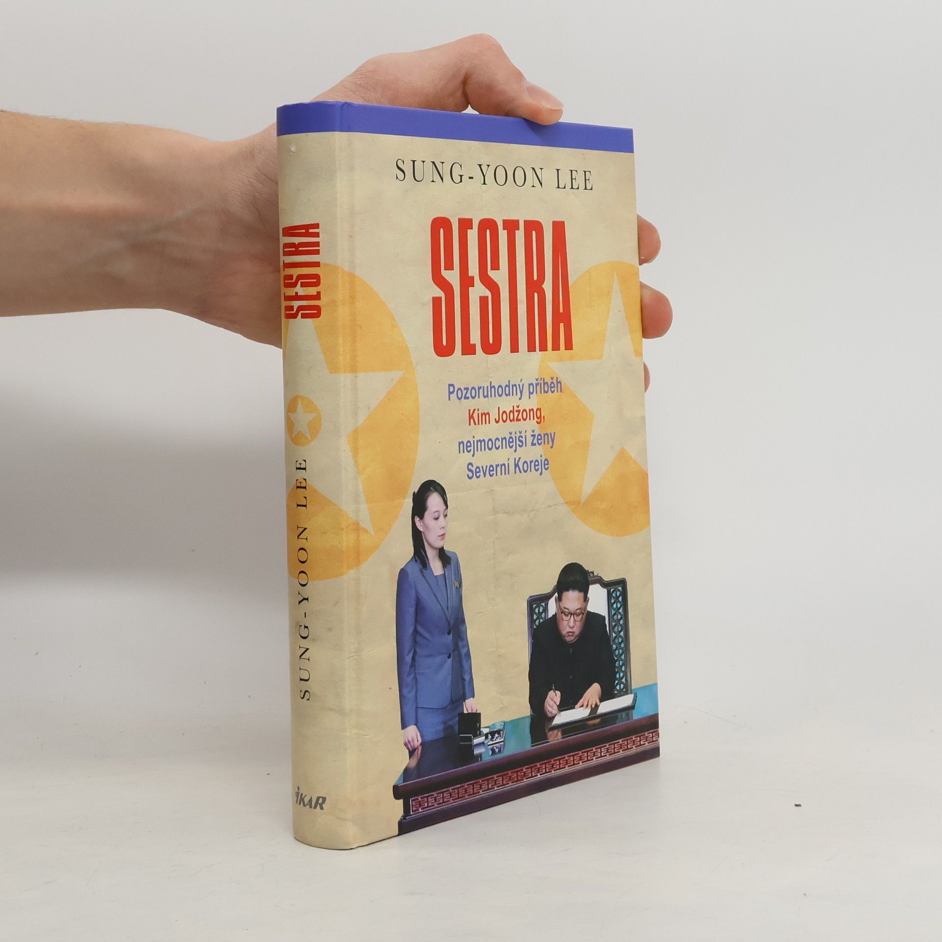 SungYoon Lee Sestra. Pozoruhodný příběh Kim Jodžong, nejmocnější ženy Severní Koreje